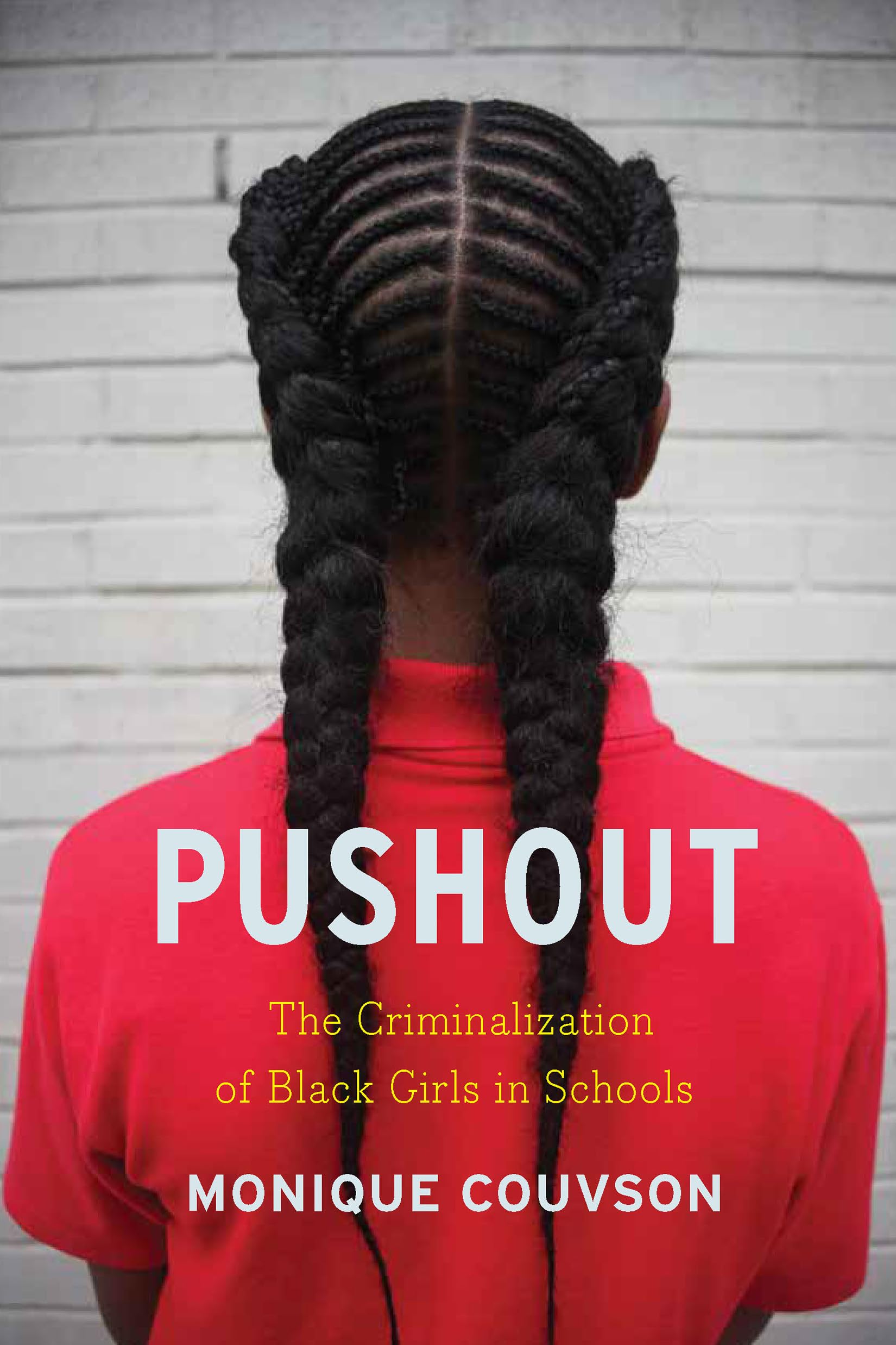 Buy Pushout: The Criminalization of Black Girls in Schools — BookShops.in