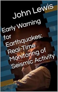 Early Warning for Earthquakes: Real-Time Monitoring of Seismic Activity