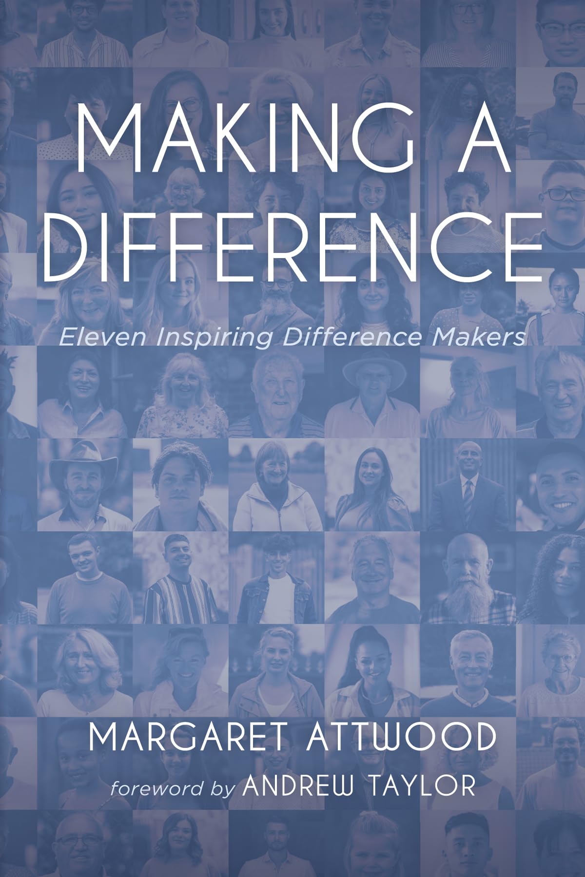 Making a Difference: Eleven Inspiring Difference Makers