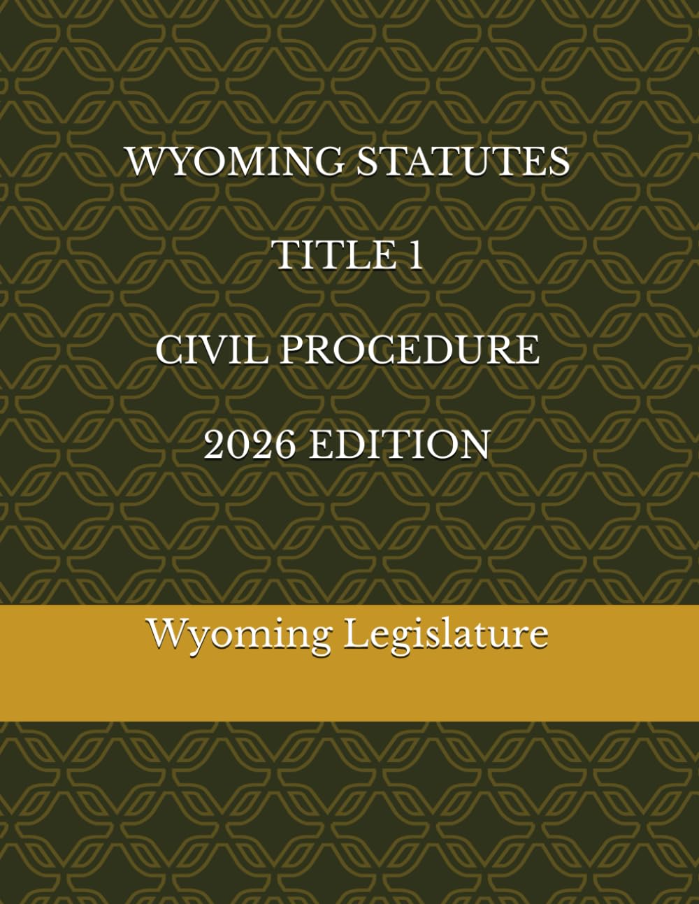 WYOMING STATUTES TITLE 1 CIVIL PROCEDURE 2026 EDITION