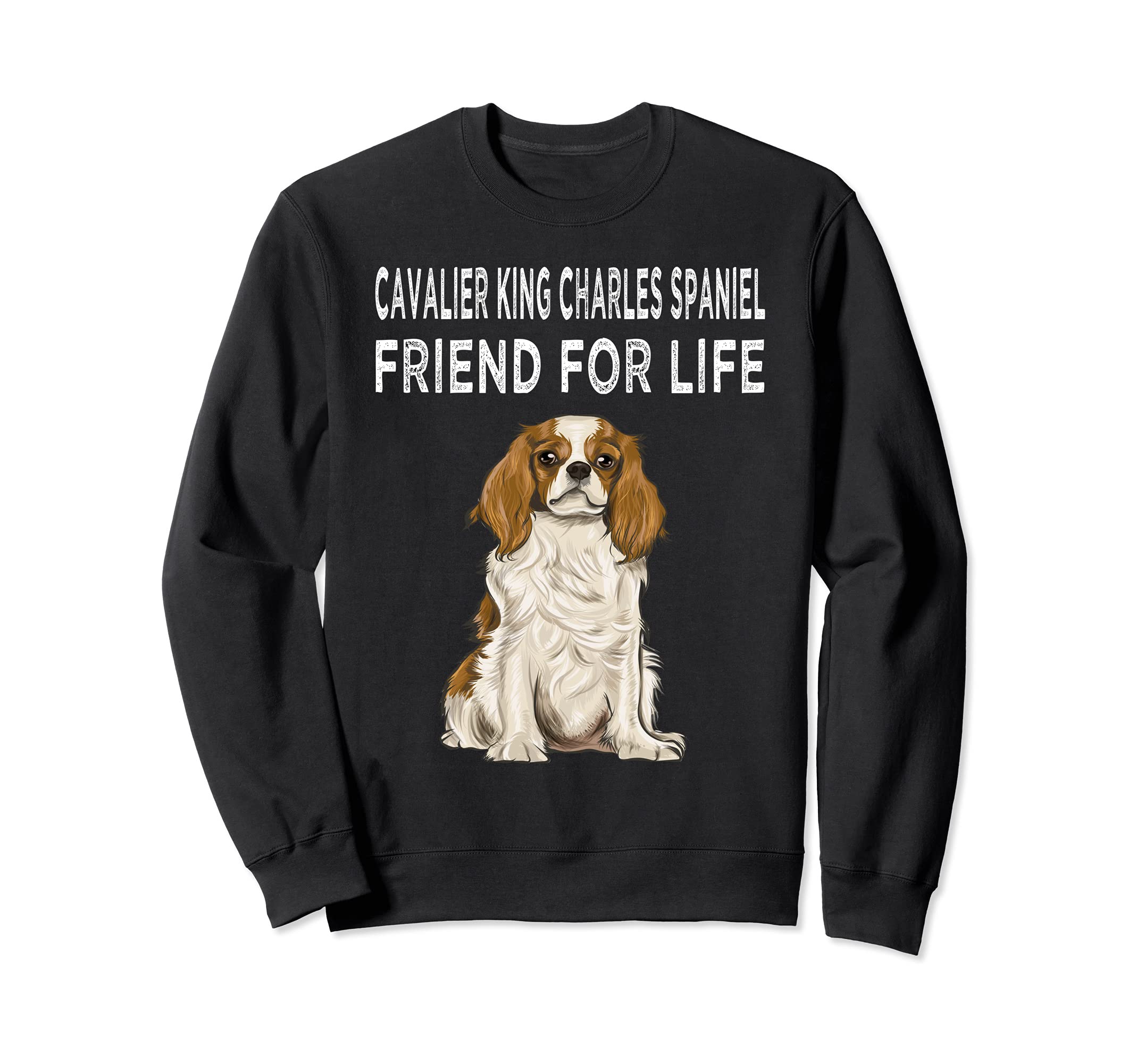 Cavalier King Charles Spaniel Friend For Life Dog Friendship Sweatshirt, Black