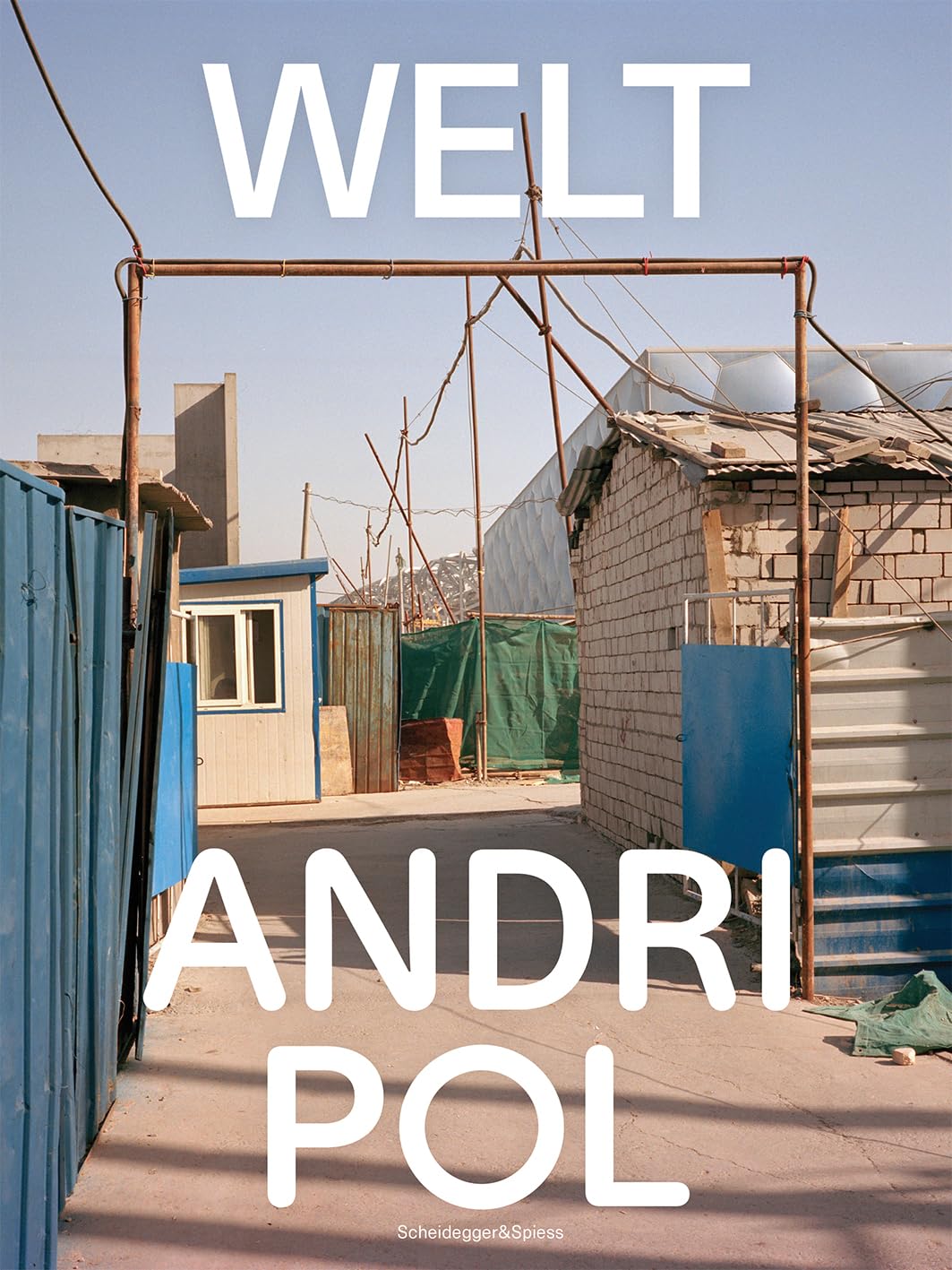 Andri Pol – Welt: Photographs