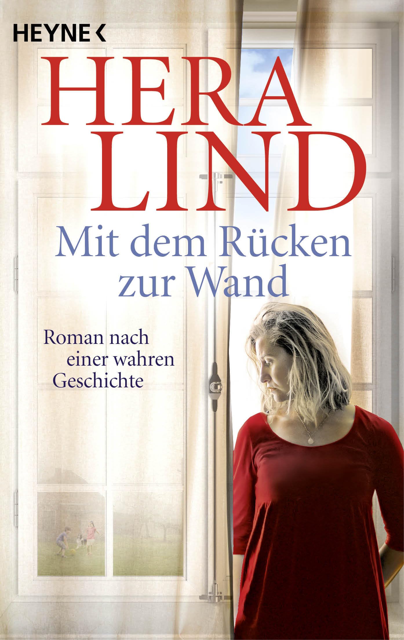 Mit dem Rücken zur Wand: Roman nach einer wahren Geschichte
