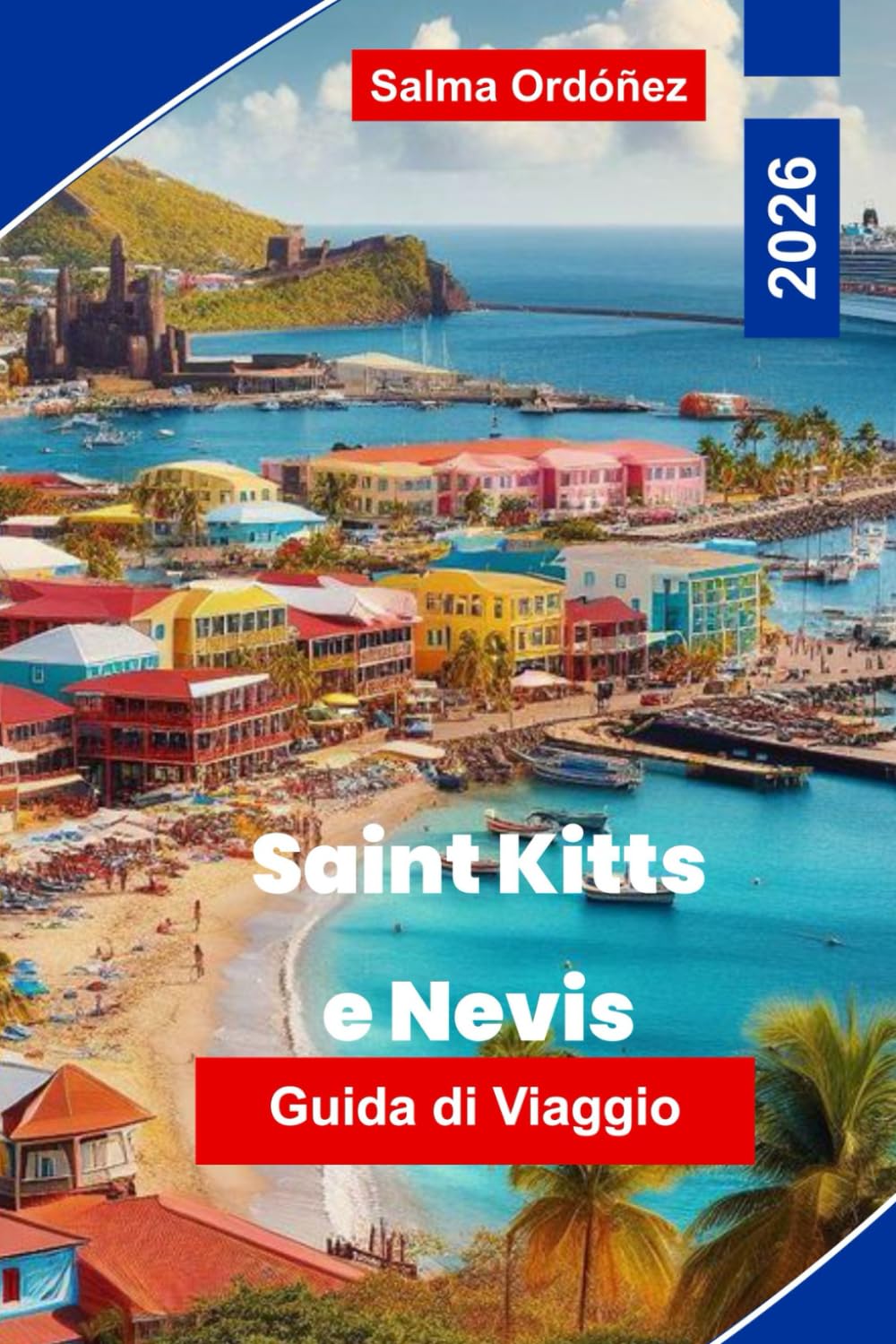 Saint Kitts e Nevis Guida di viaggio 2026: Scopri spiagge tropicali, cultura insulare, ferrovie panoramiche, avventure all'aperto e consigli essenziali per la tua fuga nei Caraibi