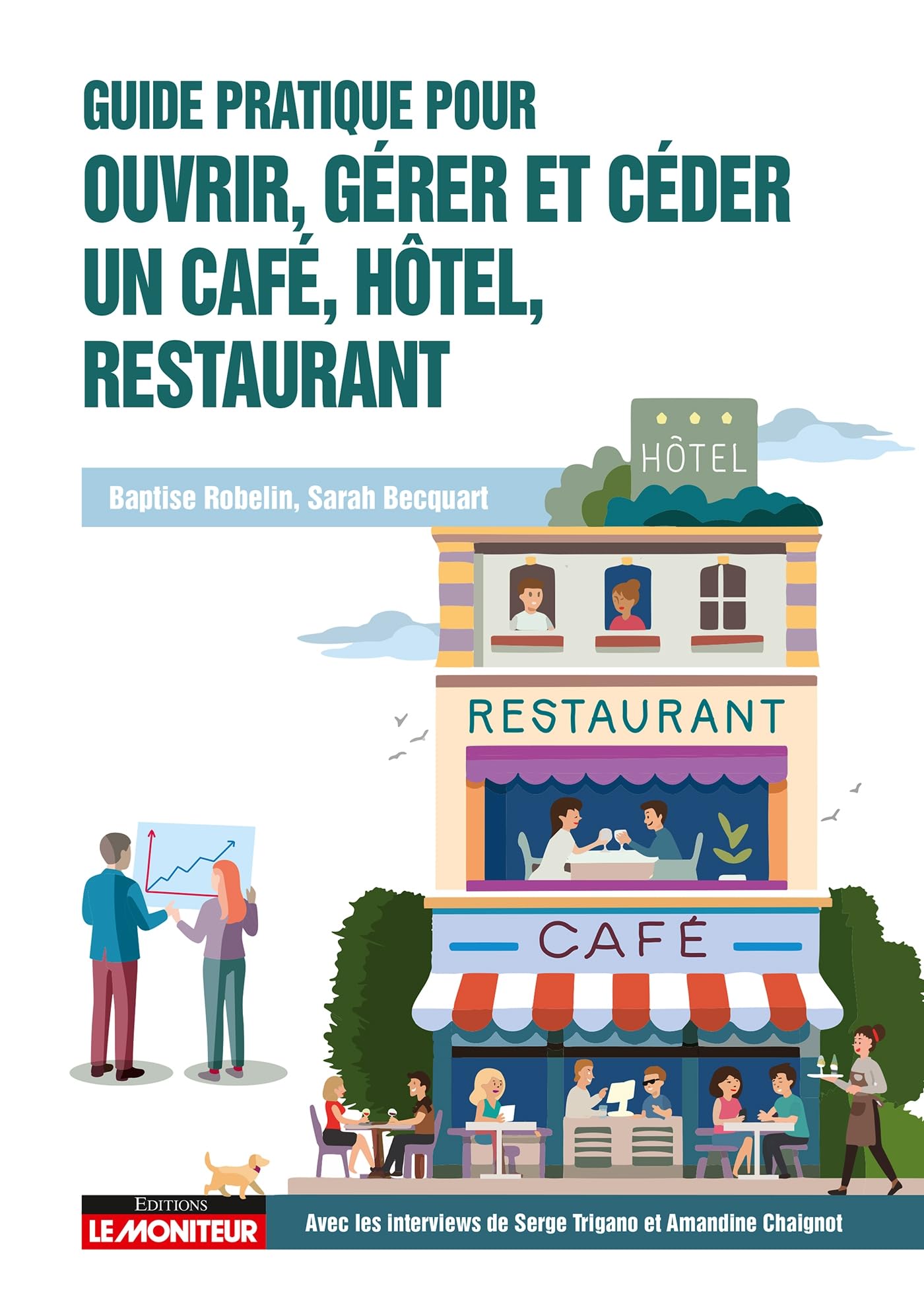 Guide pratique pour ouvrir, gérer et céder un café, hôtel, restaurant
