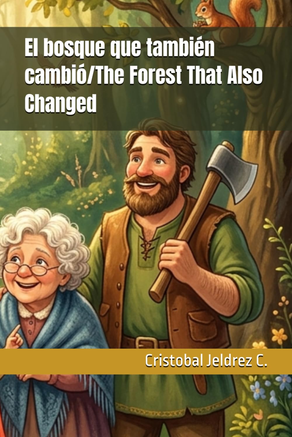 El bosque que también cambió/The Forest That Also Changed ("El Bosque de la Gracia" Cuentos de corazones transformados)