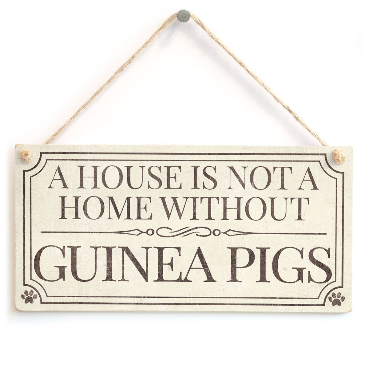 hualiang A House Is Not A Home Without Guinea Pigs - Sweet Little Sign Great Small Gift For Guinea Pig Owners 25.4 x12.7 cm