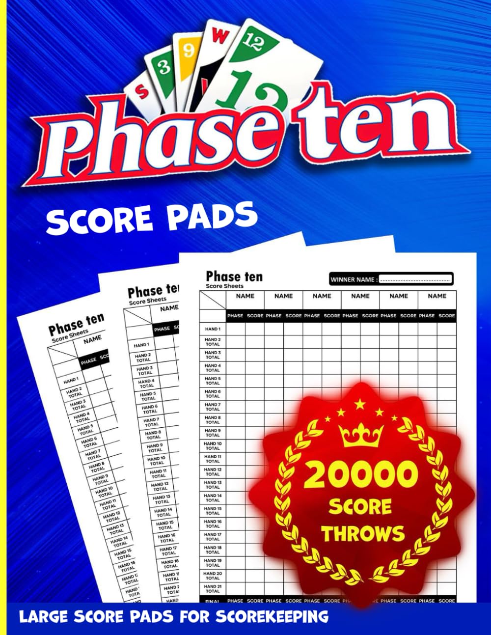 Phase ten Score Sheets: Phase ten Card Game - 120 Large Score Cards for Scorekeeping With Size 8.5 x 11 inches ( Phase ten Game )