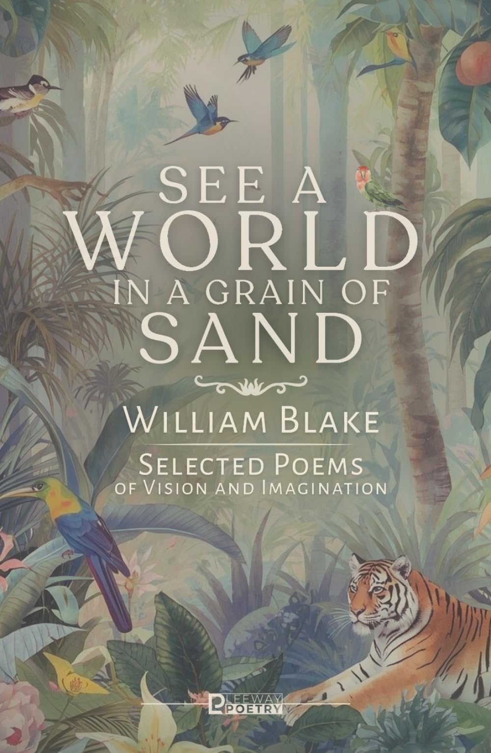 See a World in a Grain of Sand: Selected Poems of Vision and Imagination