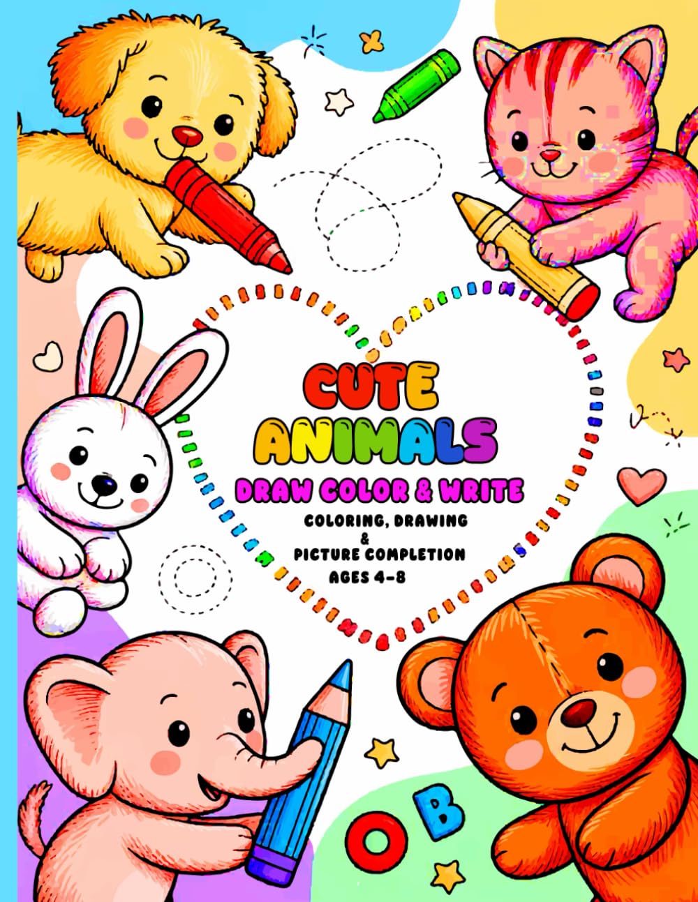 Cute Animals Draw, Color & Write: Cute Animal Drawing and Coloring Book with Color by Number, Complete the Picture, Trace and Color, Draw and Write Ages 4–8