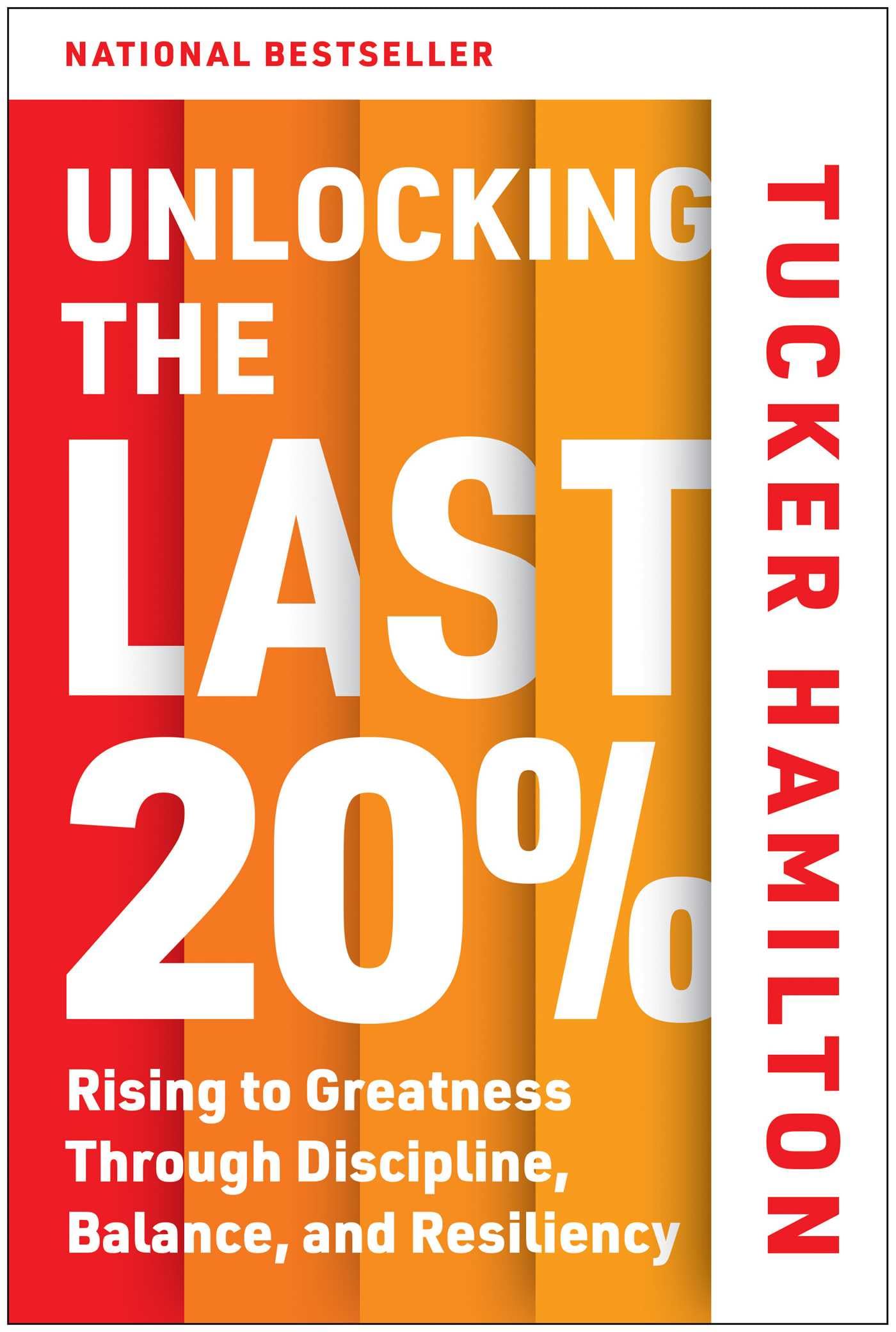 Unlocking the Last 20%: Rising to Greatness through Discipline, Balance, and Resiliency