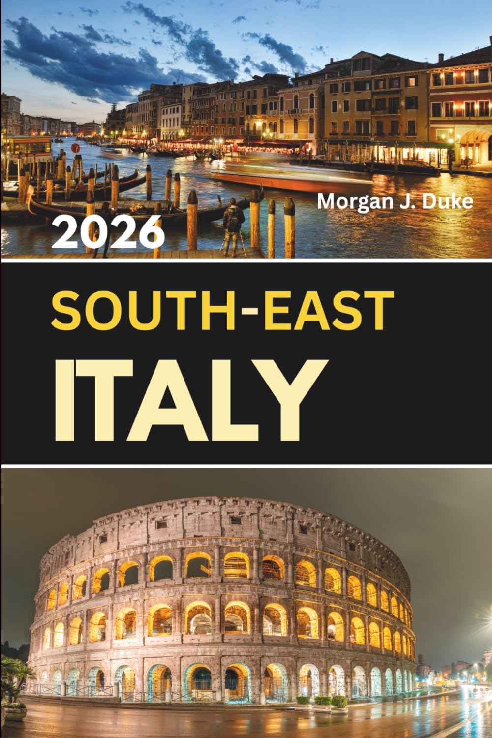 South-East Italy Travel Guide: Discover Coastal Villages, Local Food, Historic Cities, Scenic Routes, and Smart Vacation Planning Tips