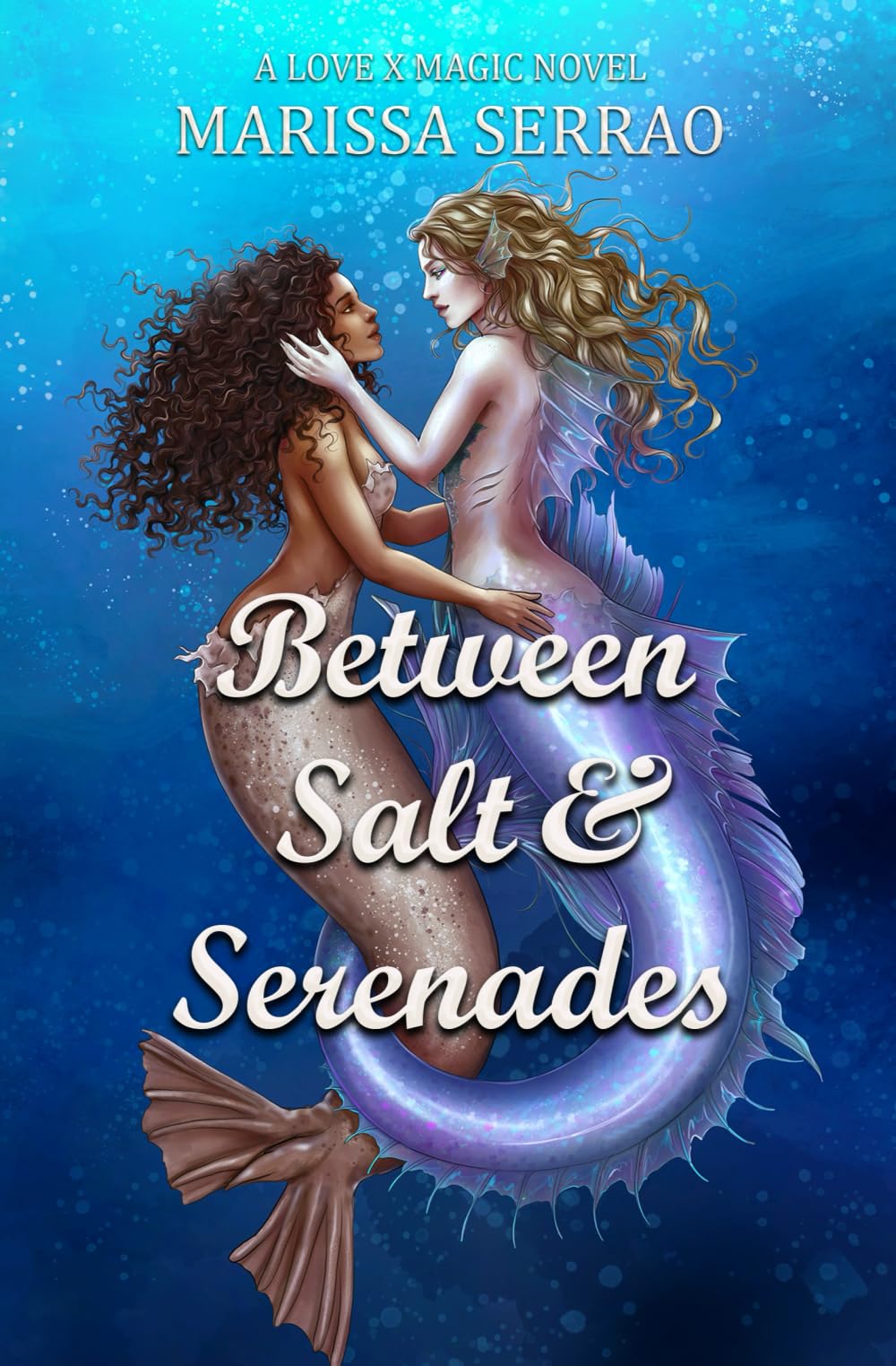 Between Salt and Serenades: A Love X Magic Novel