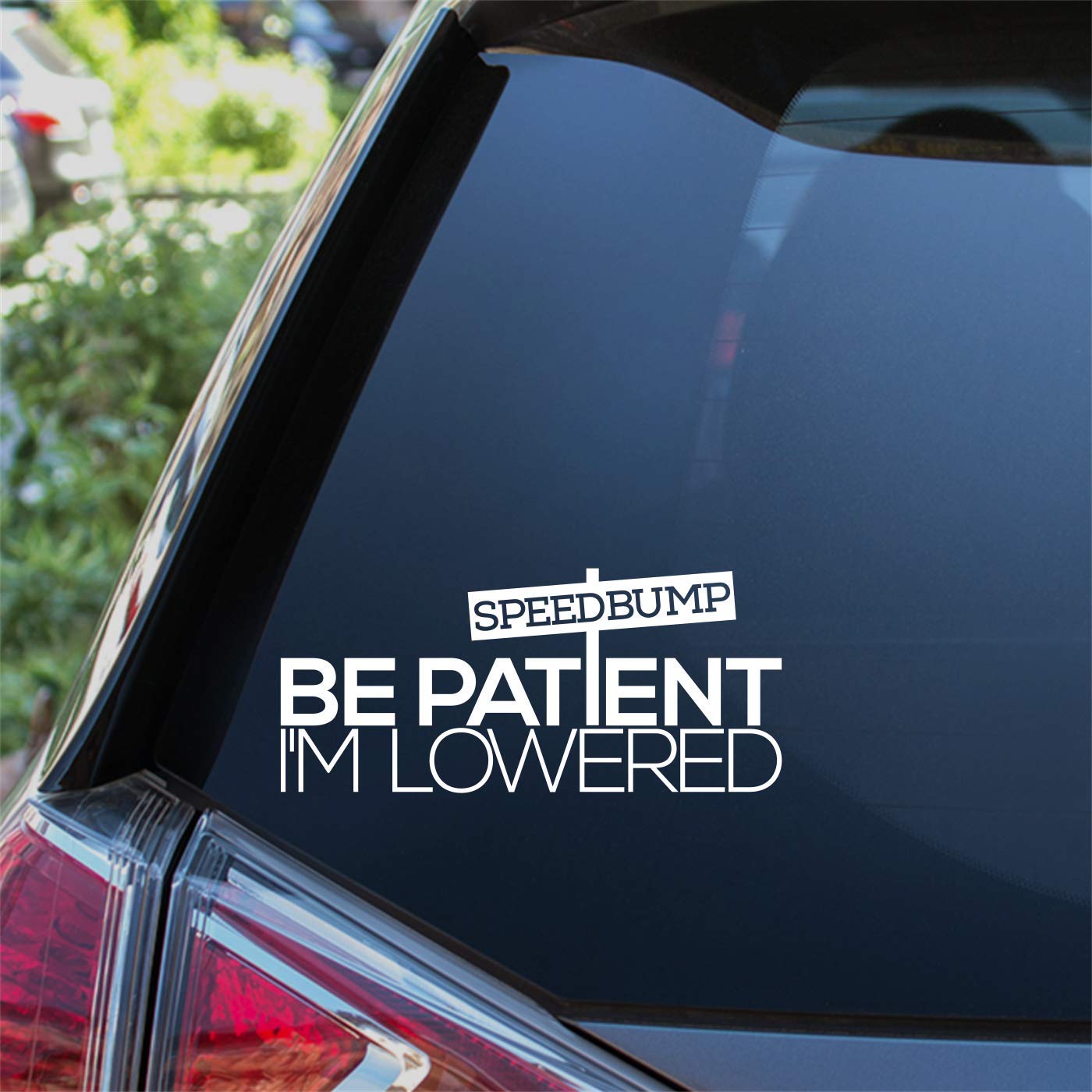 Buy Be Patient I'm Lowered Sticker Funny Car Window Bumper Slammed