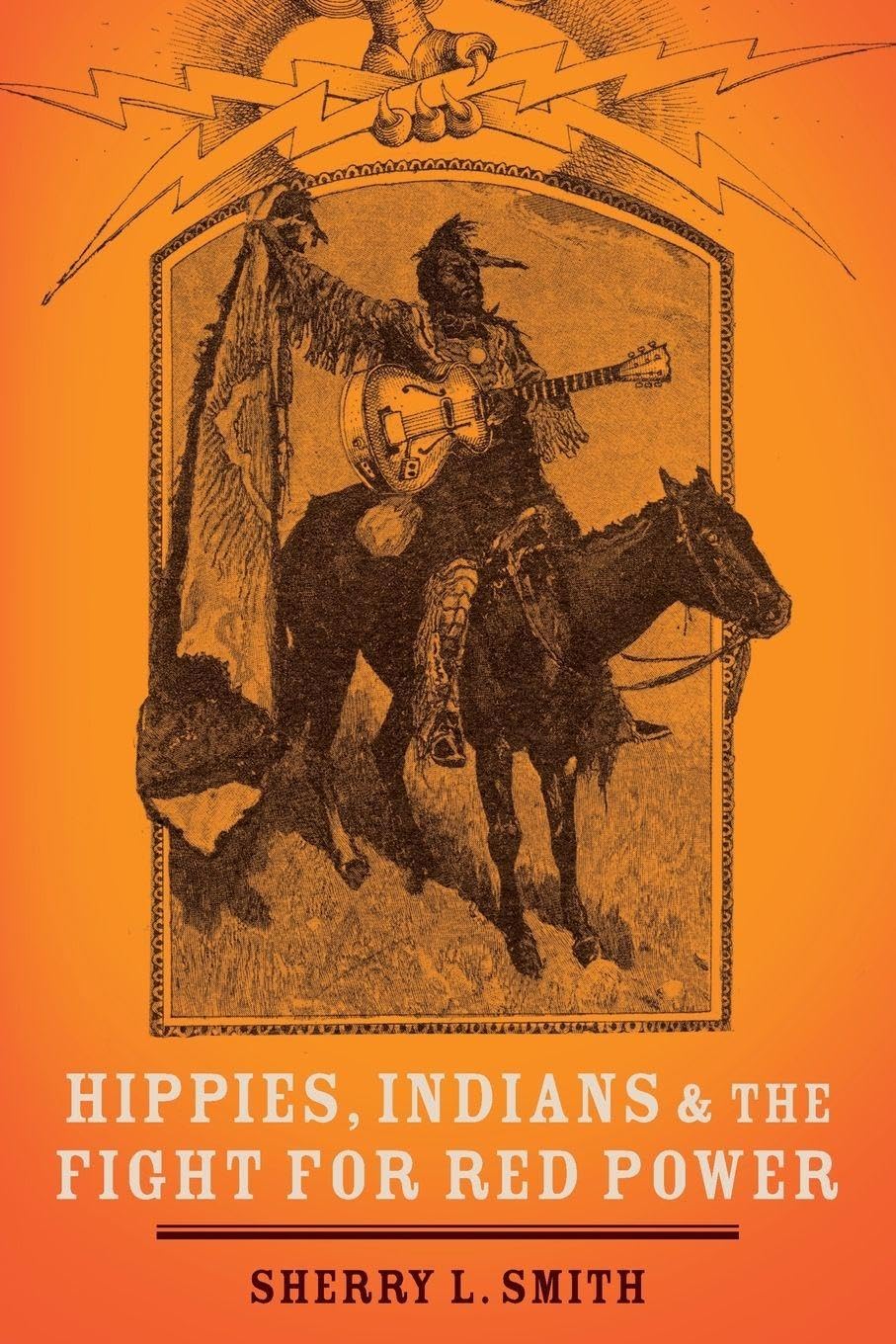 HIPPIES INDIANS AND THE FIGHT FOR RED POWER