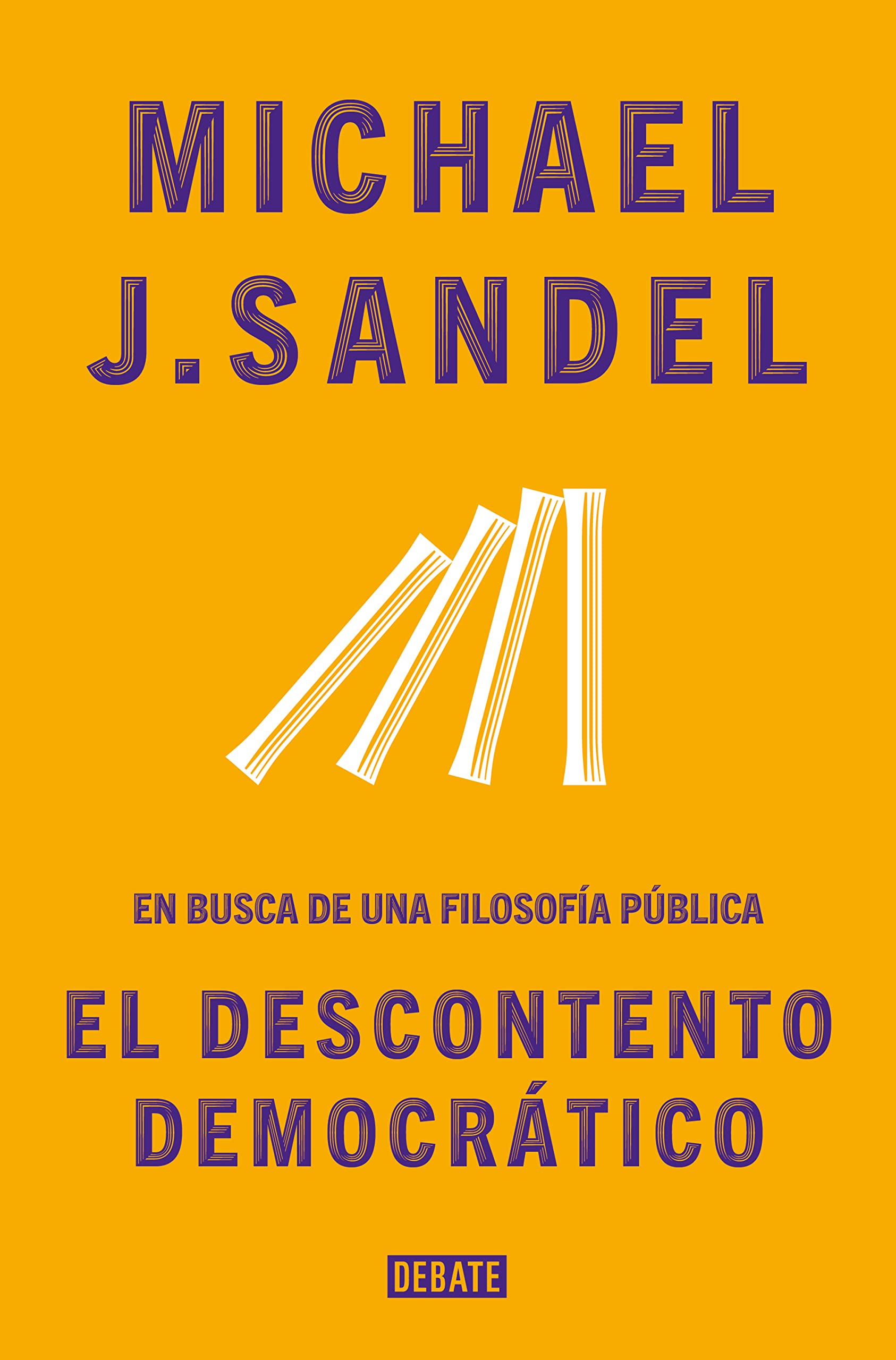 El descontento democrático: En busca de una filosofía pública (Spanish Edition)