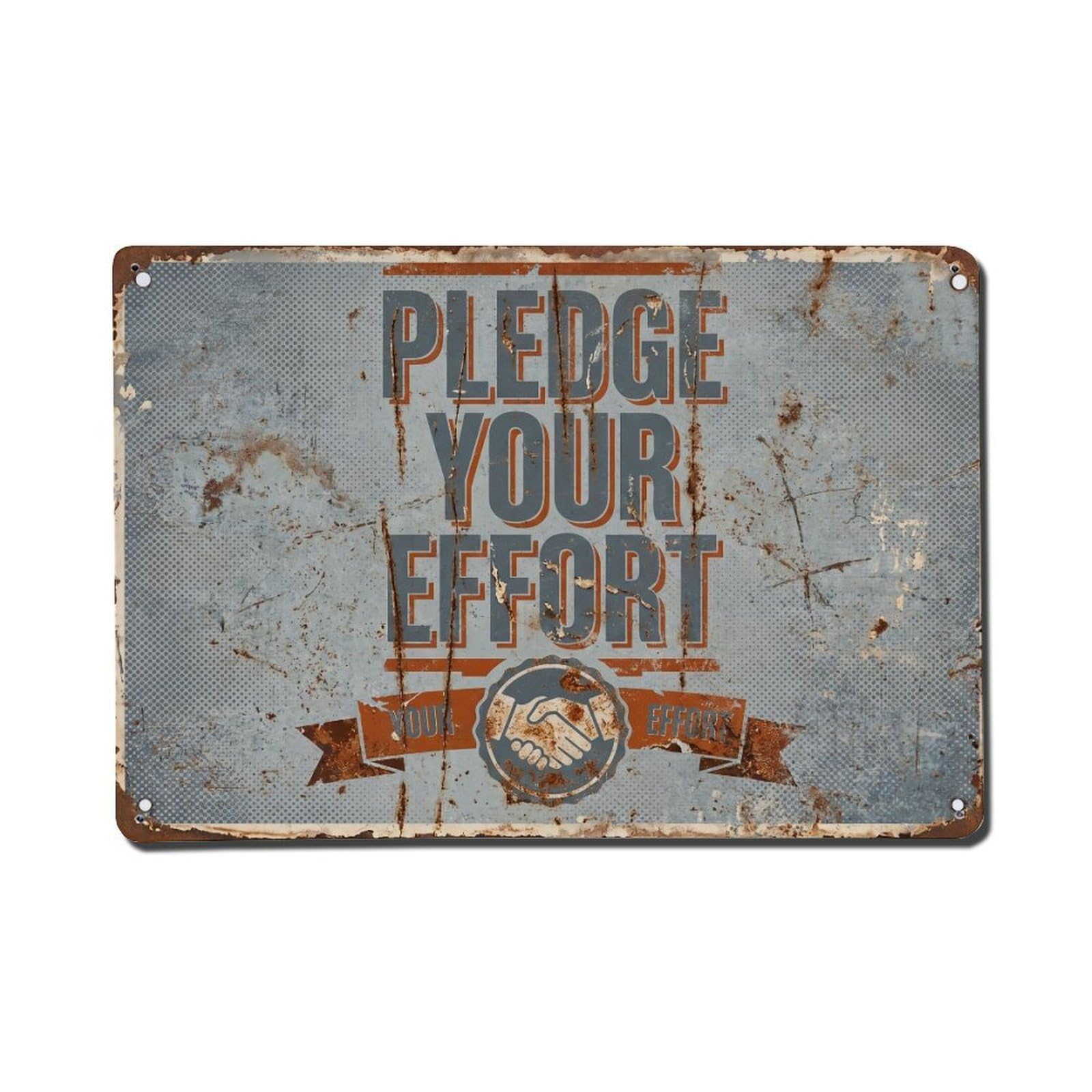 Pledge Your Effort Commitment Retro Motivational Slogans Vintage Metal Tin Sign Wall Decor for Cafe, Club, Garden Metal Poster 8x12Inch