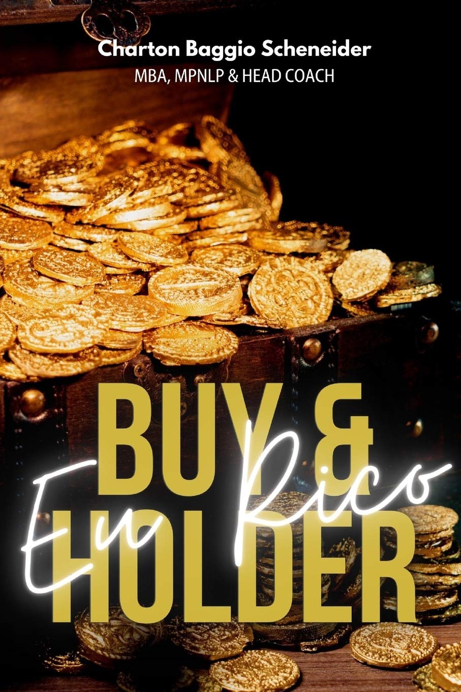 Eu Rico: Buy & Holder