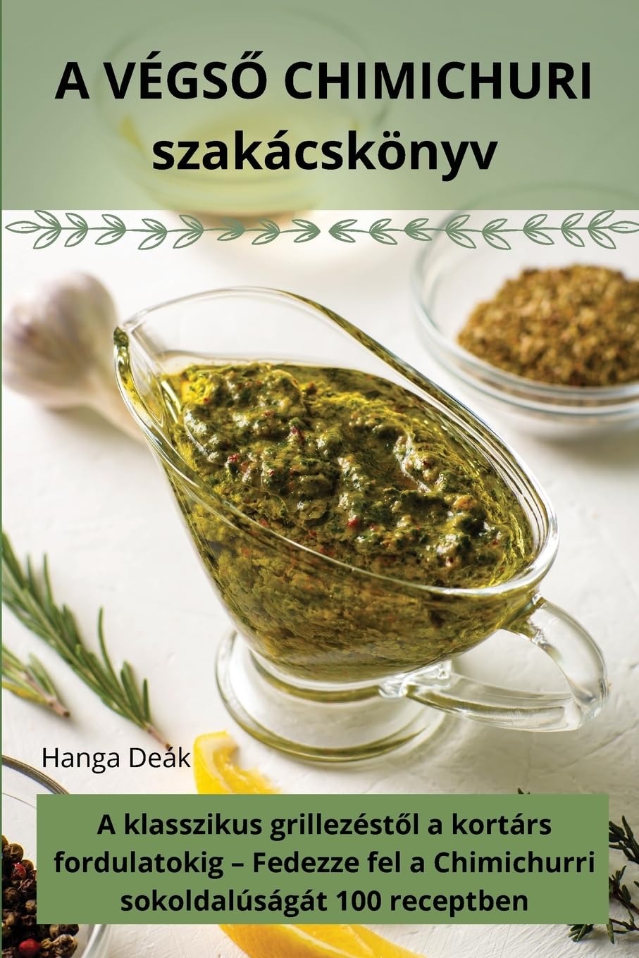 A VÉGSŐ CHIMICHURI szakácskönyv