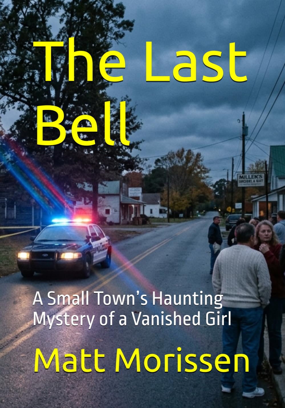 The Last Bell: A Small Town’s Haunting Mystery of a Vanished Girl