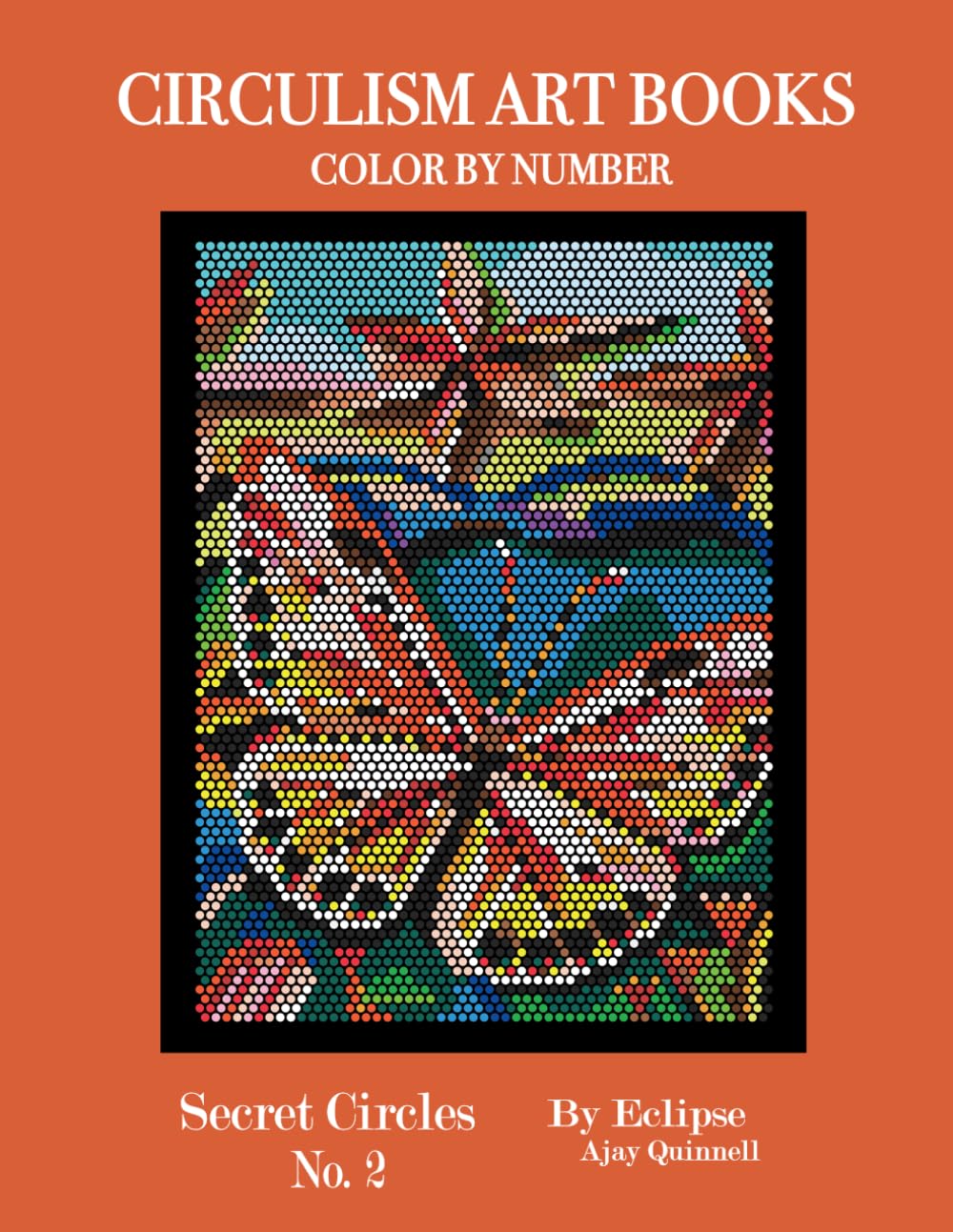 Secret Circles No.2 - Color By Number Circulism Book : Standard paper edition