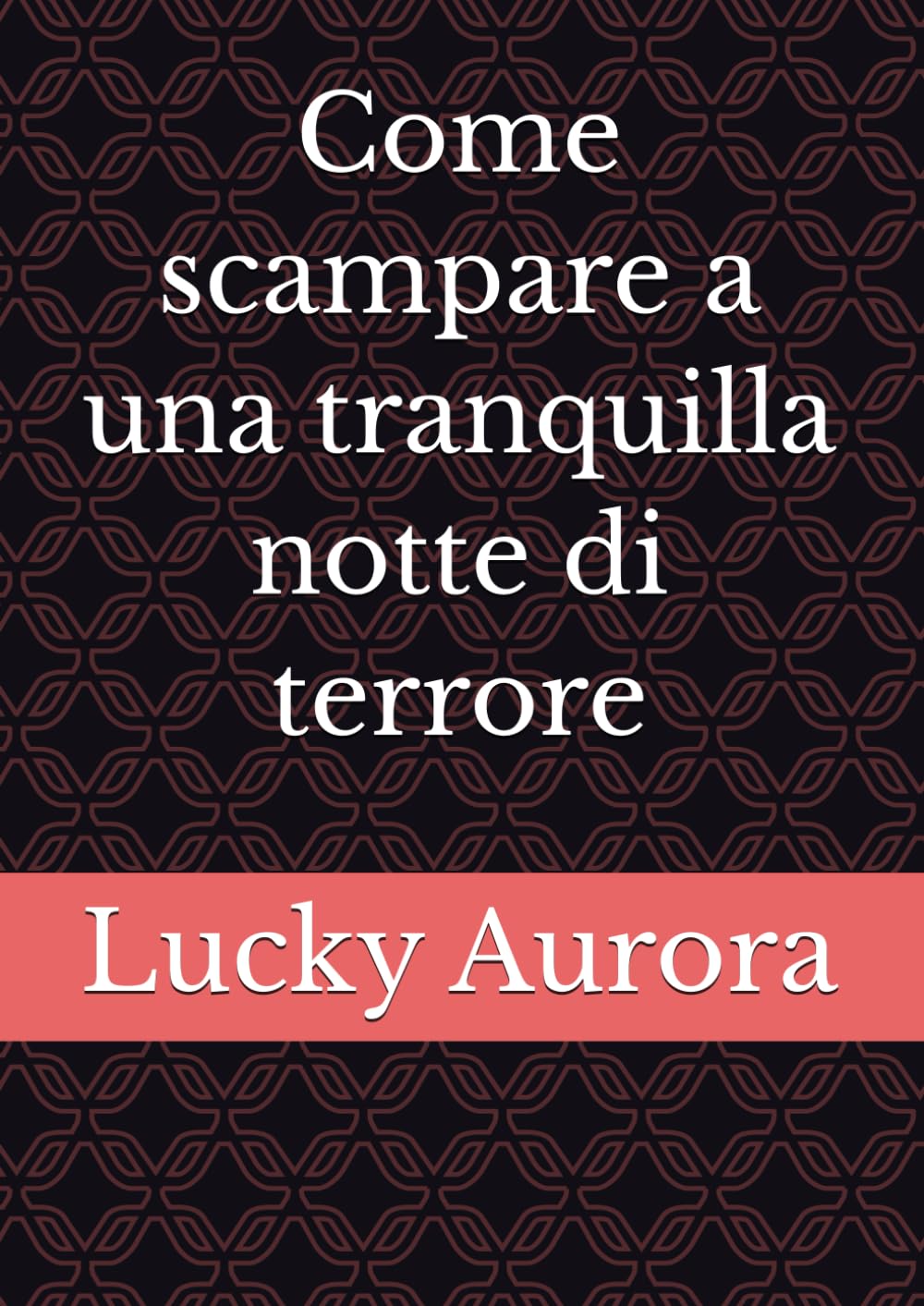 Come scampare a una tranquilla notte di terrore