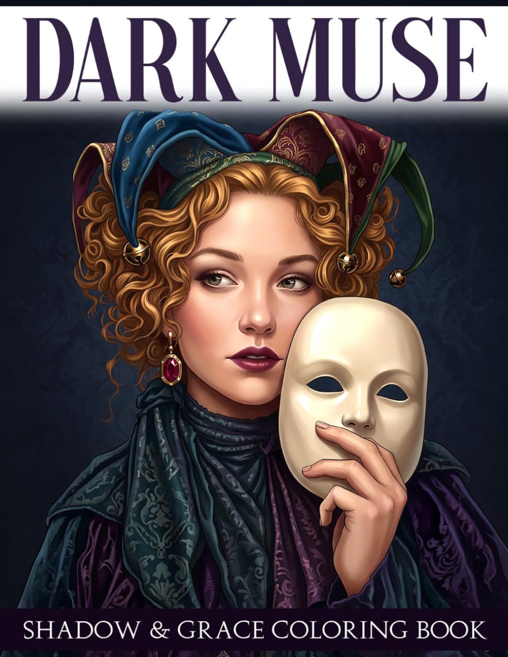 Dark Muse Coloring Book: Featuring Dark Aesthetic That Will Allow You To Explore The Beauty Of These Gothic Girls In Your Own Way!