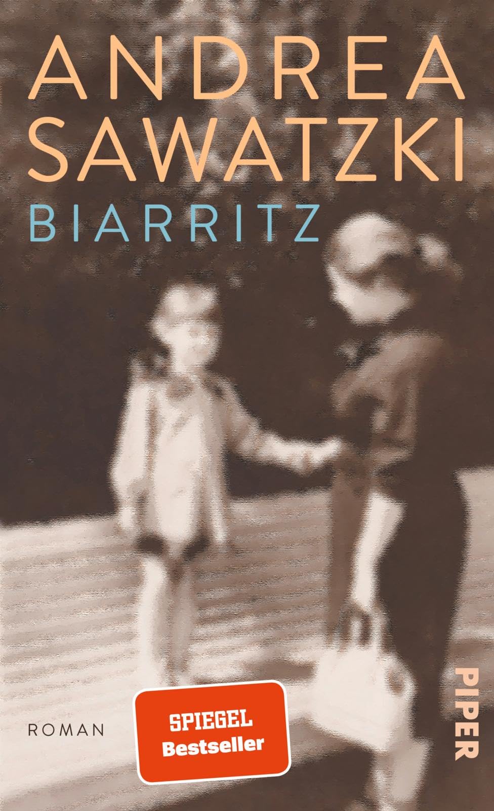 Biarritz: Roman | Nach dem SPIEGEL-Bestseller Brunnenstraße ein Mutter-Tochter-Roman