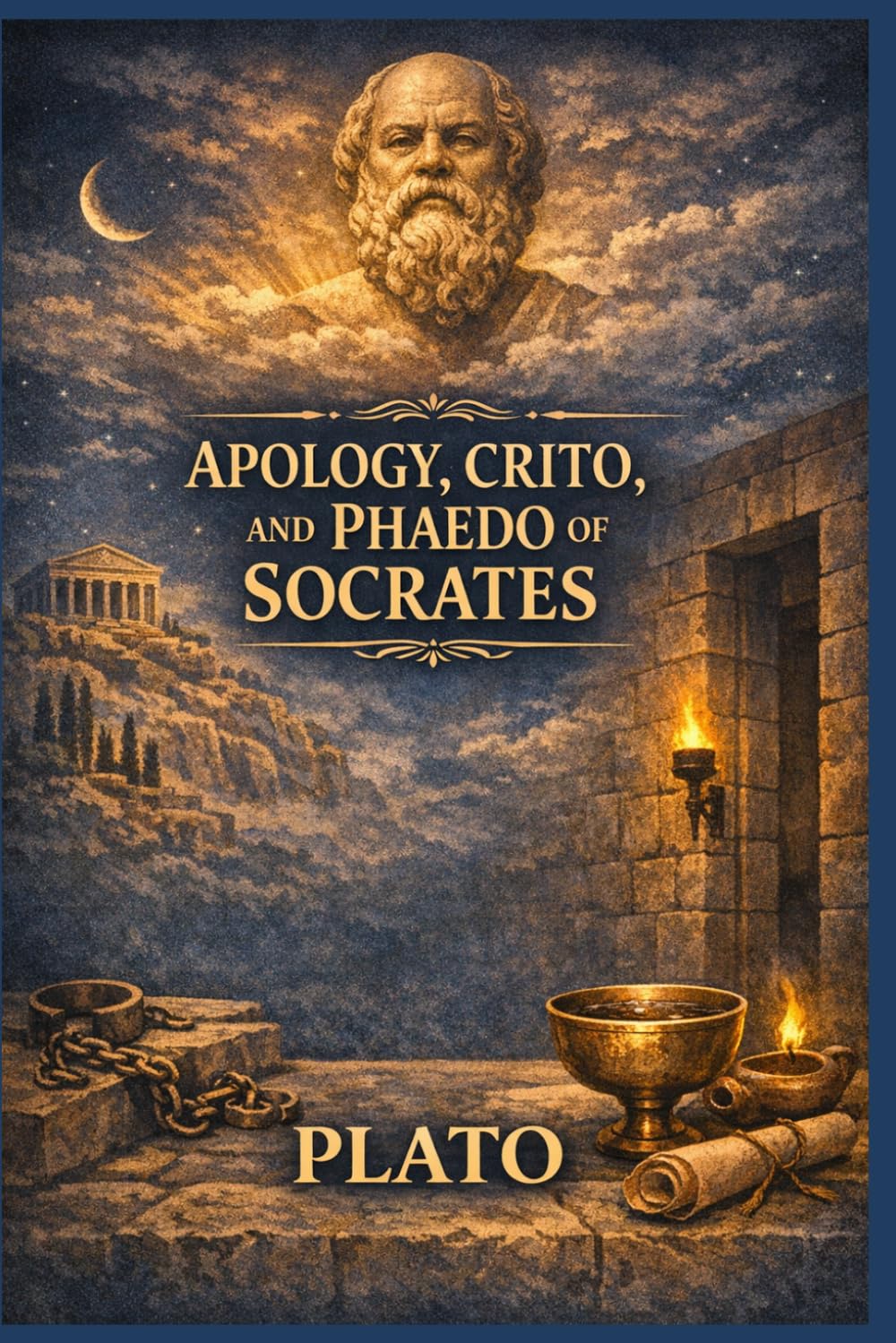Apology, Crito, and Phaedo of Socrates