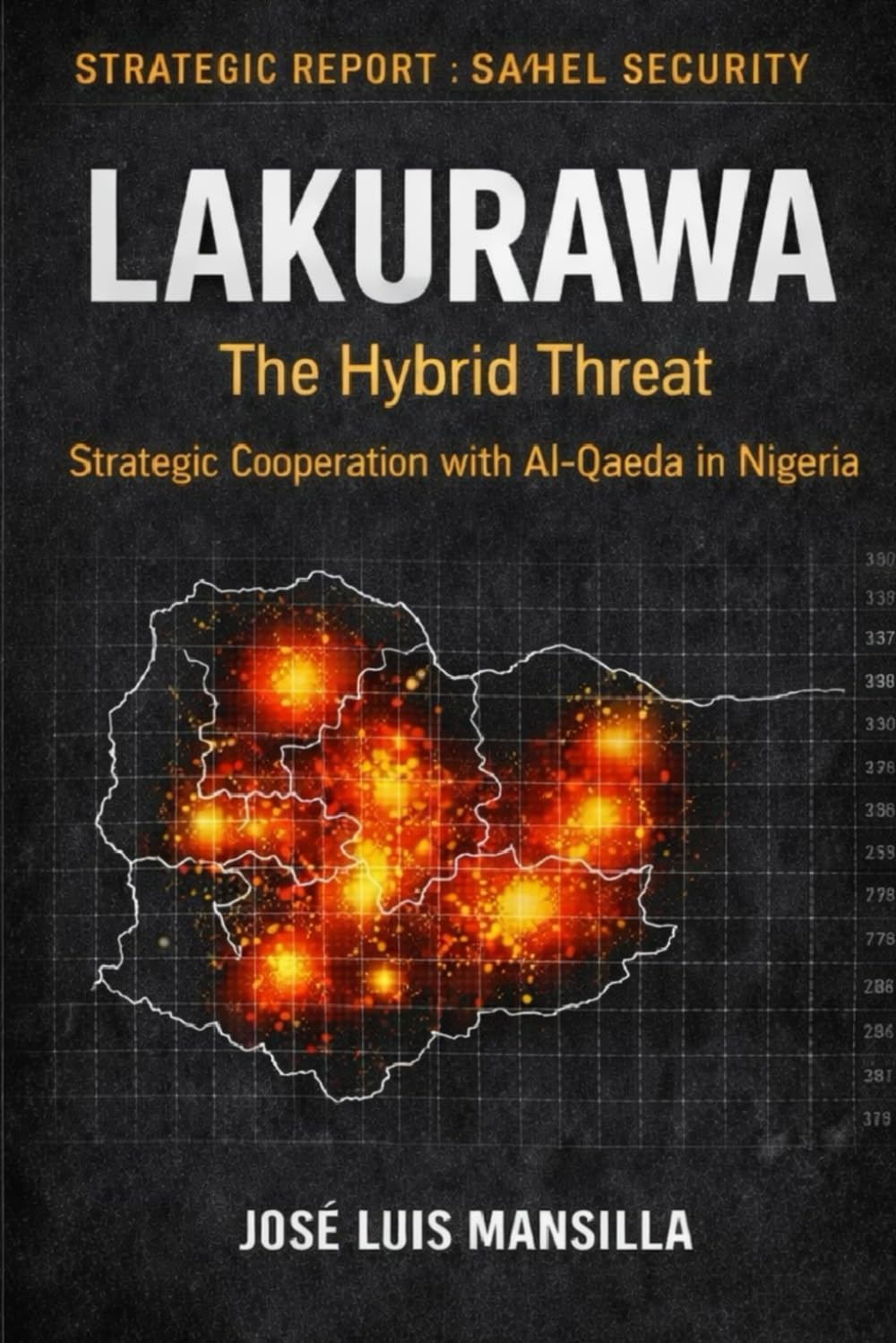Lakurawa The Hybrid Threat: Strategic Cooperation with Al-Qaeda in Nigeria (Mantiqa)