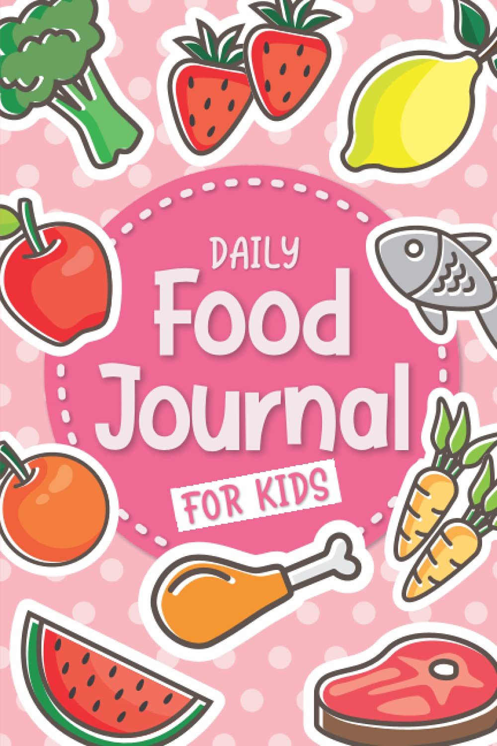 Daily Food Journal for Kids: A Fun Meal Tracking Book with Prompts (Food Diary for Kids)