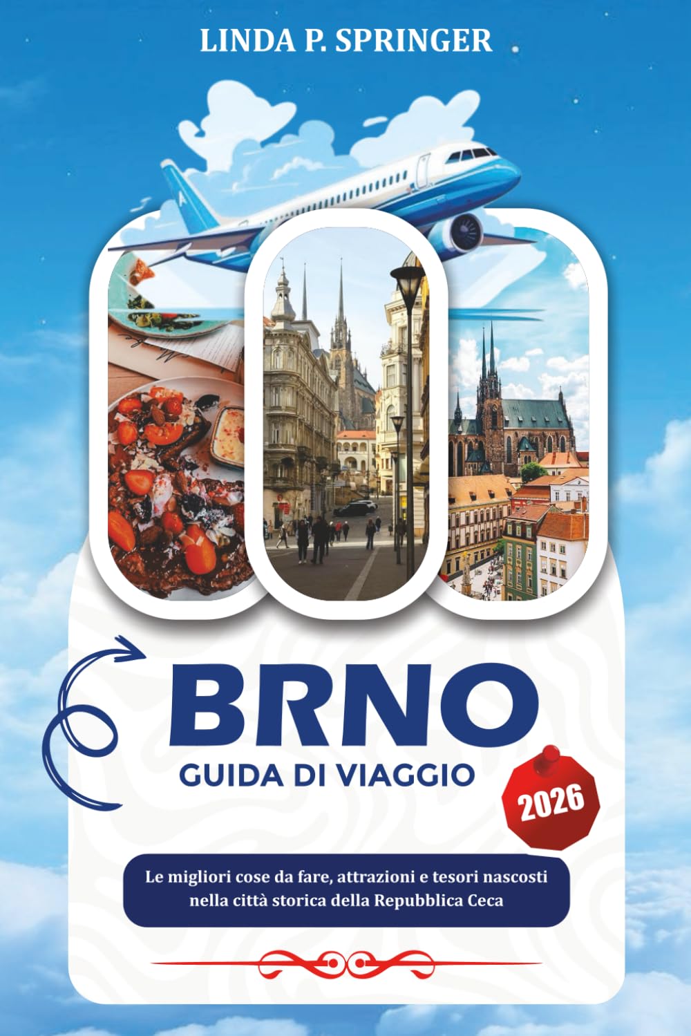BRNO GUIDA DI VIAGGIO 2026: Le migliori cose da fare, attrazioni e tesori nascosti nella città storica della Repubblica Ceca