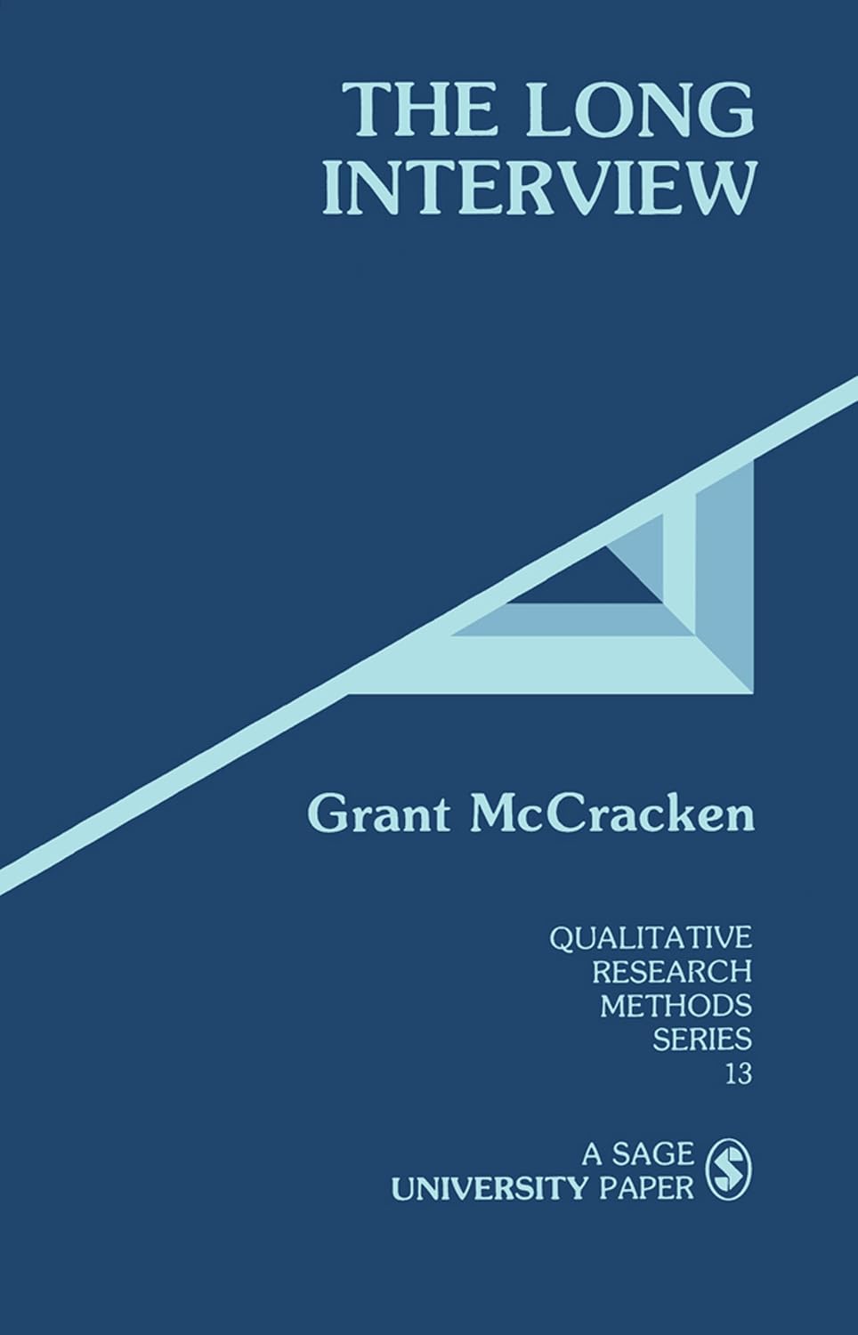 The Long Interview (Qualitative Research Methods Book 13)