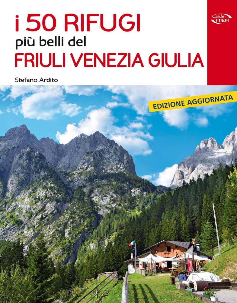 I 50 Rifugi Più Belli Del Friuli Venezia Giulia - 4