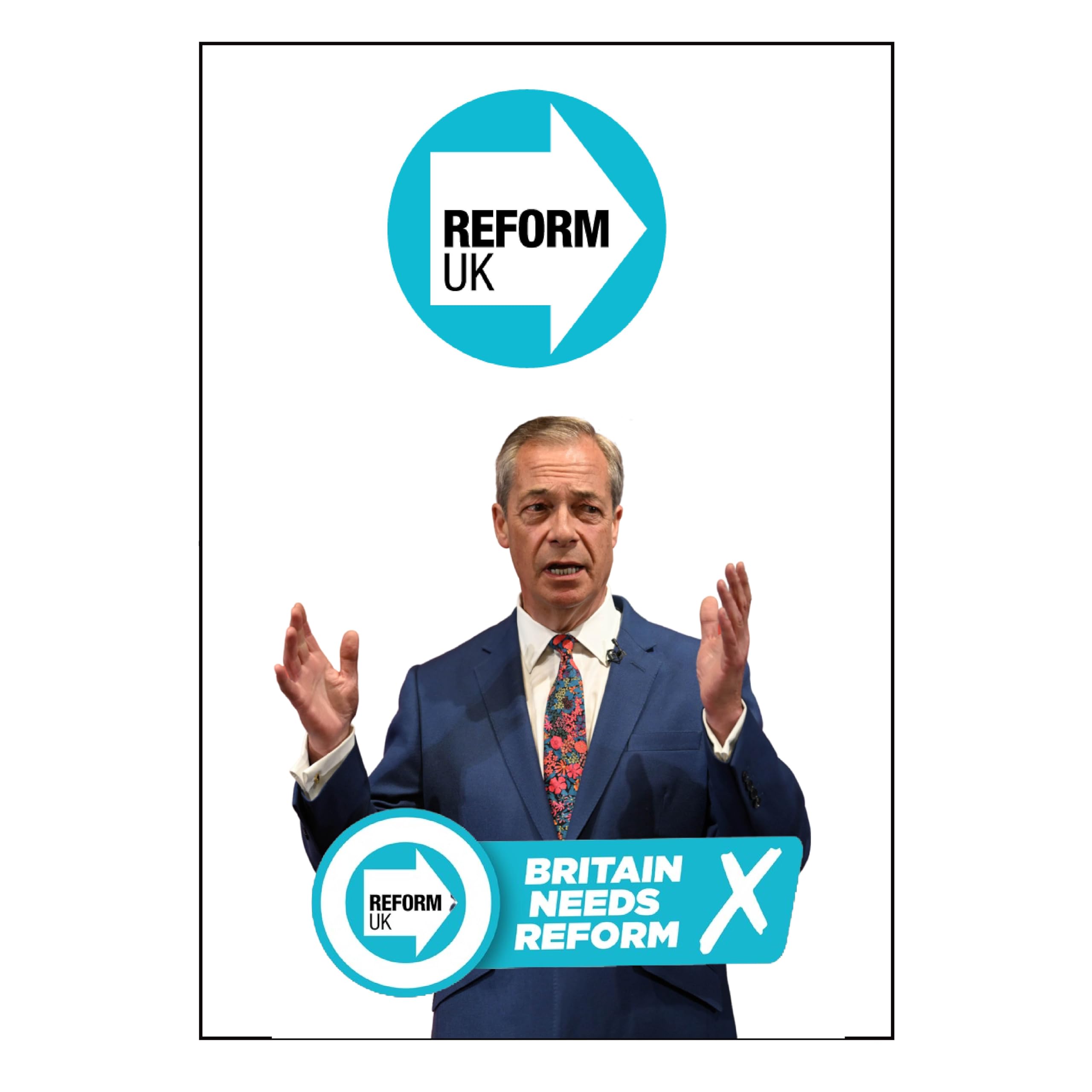 Gift Insanity Political Reform Campaign A4 Poster, BRITAIN NEEDS REFORM FARAGE OPEN HANDS REFORM A4 Size