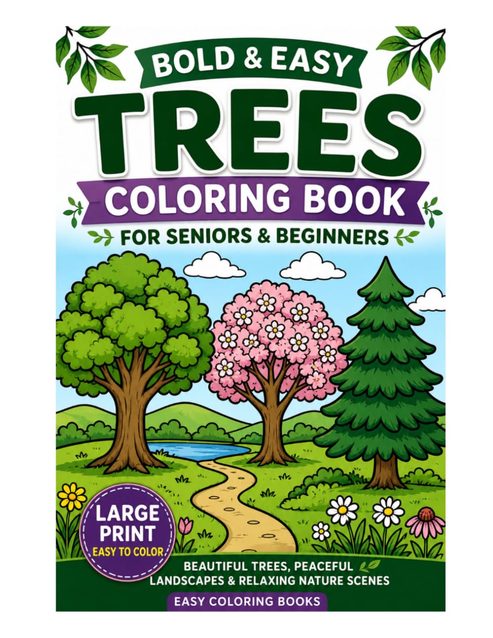Bold & Easy Trees Coloring Book for Seniors & Beginners: Large Print Beautiful Trees, Peaceful Landscapes & Relaxing Nature Scenes