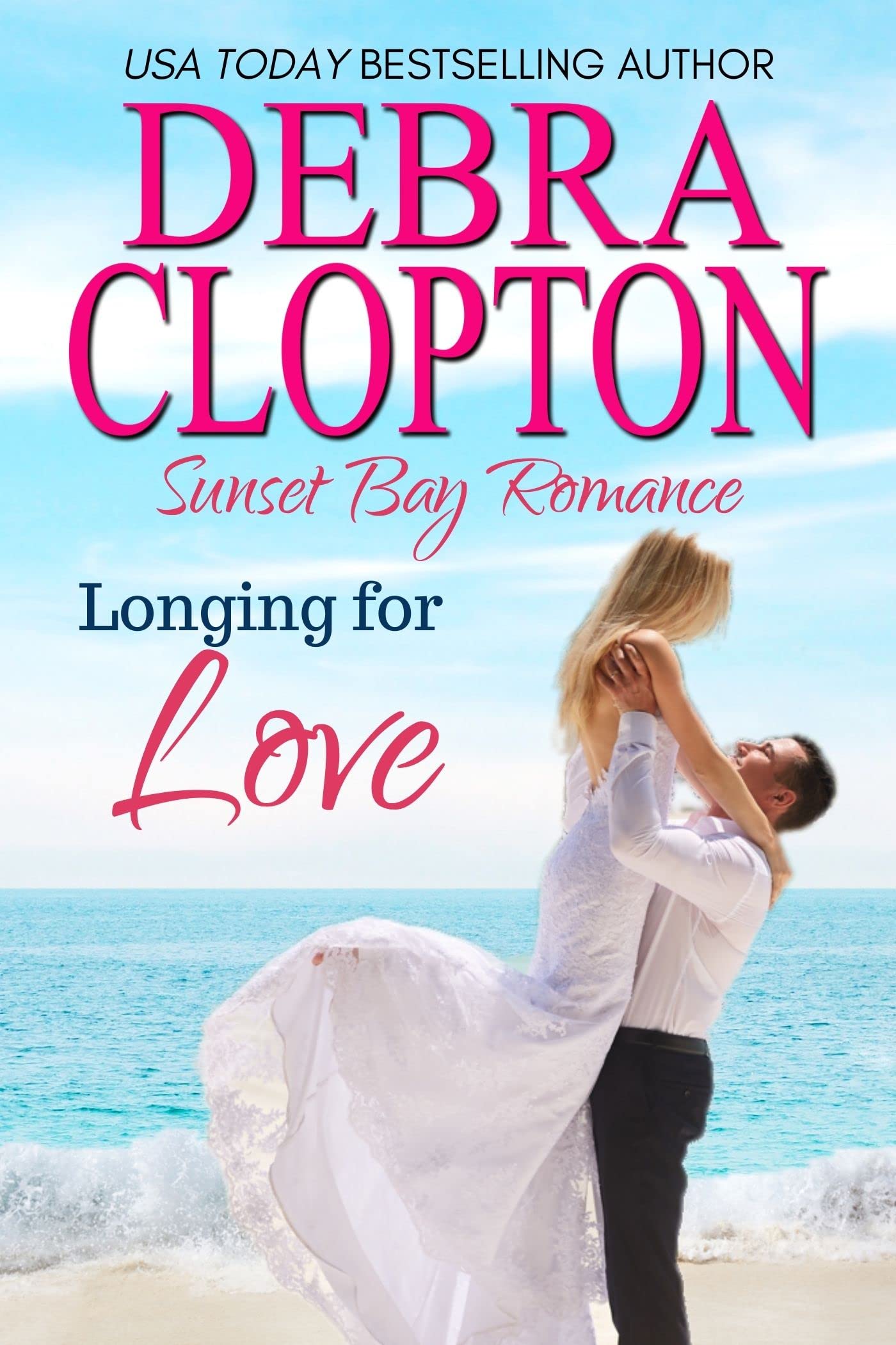 Longing for Love (Sunset Bay Romance Book 3)