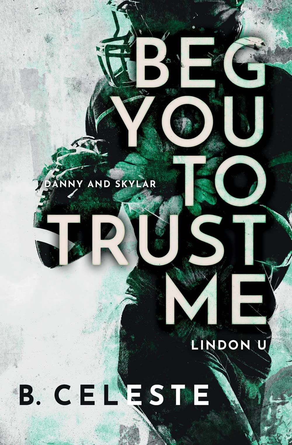 Beg You to Trust Me: 1 (Lindon U)