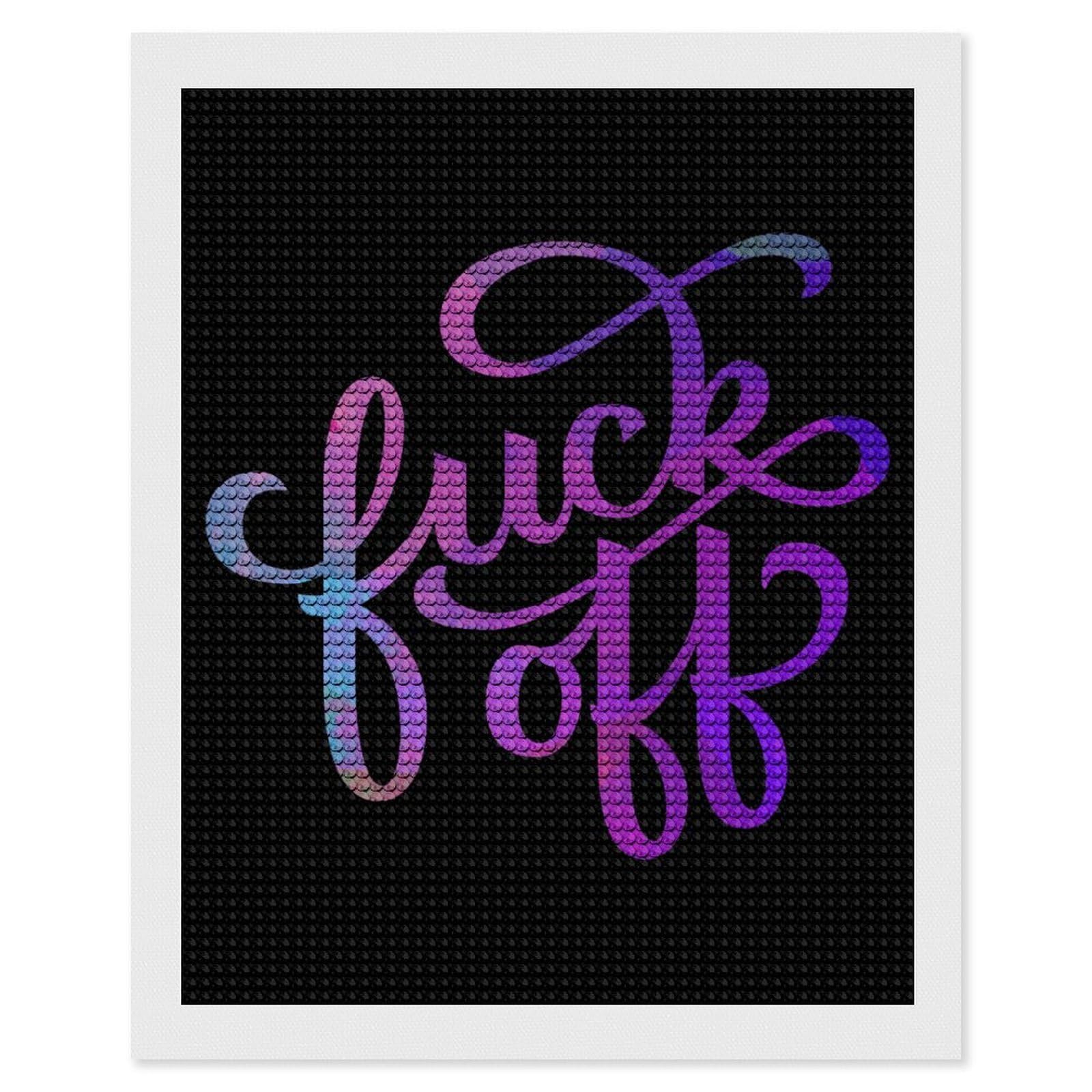 Nclqvjxzkhw Style Fuck-Off Diamond Art Painting For Adult Round Diamonds Pictures Arts Crafts Home Wall Decor 16"X20"