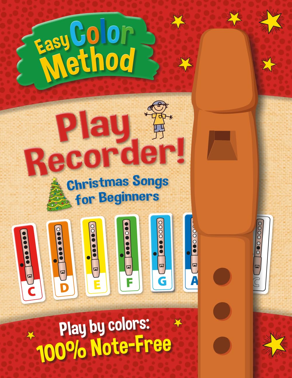 Easy Color Method: Play Recorder! Christmas Songs for Beginners (Easy Color Method! Your favorite songs!)