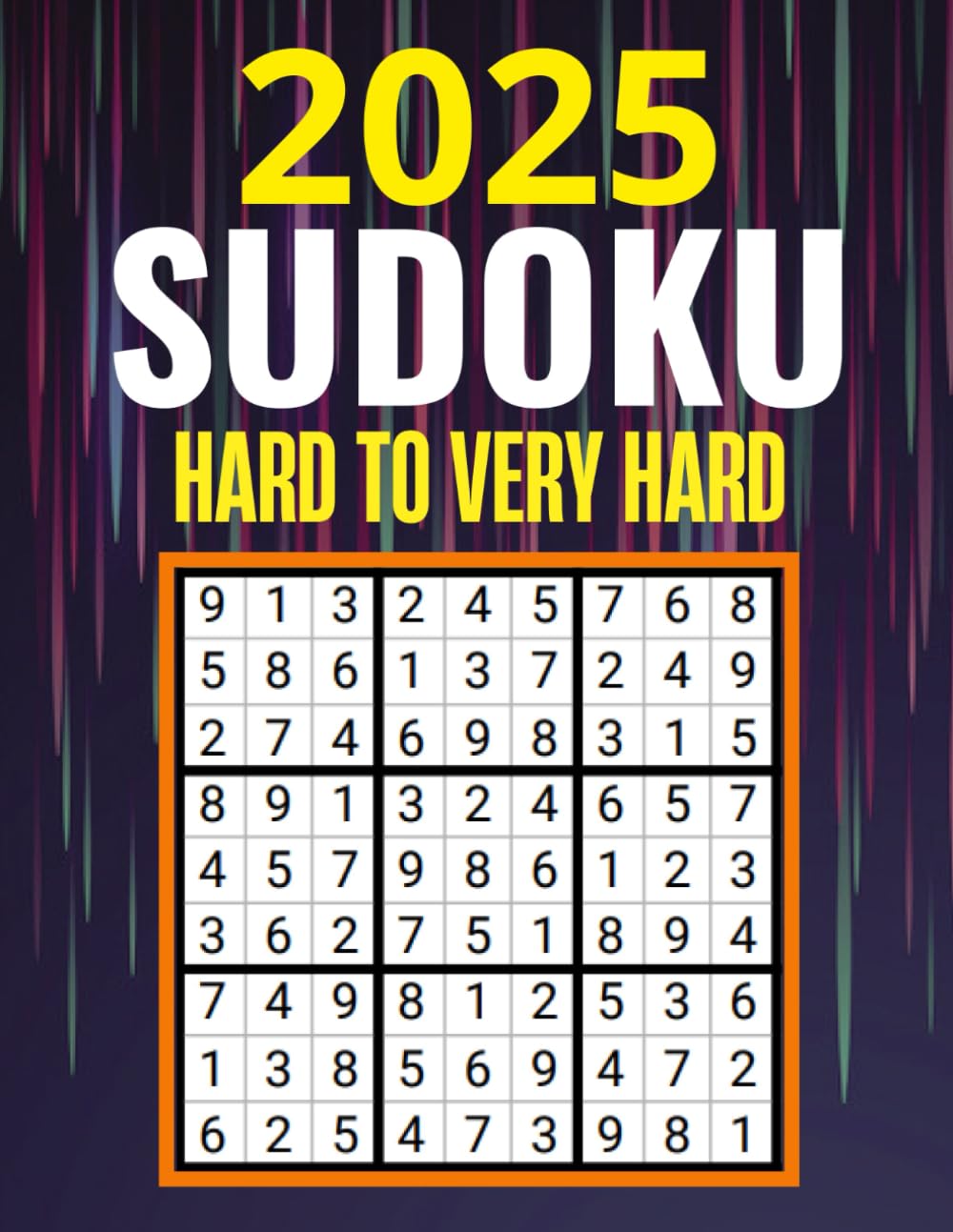 2025 SUDOKU PUZZLES: Hard to Very Hard Sudoku Puzzles - with Solutions | Suduko Books for Adults 2025