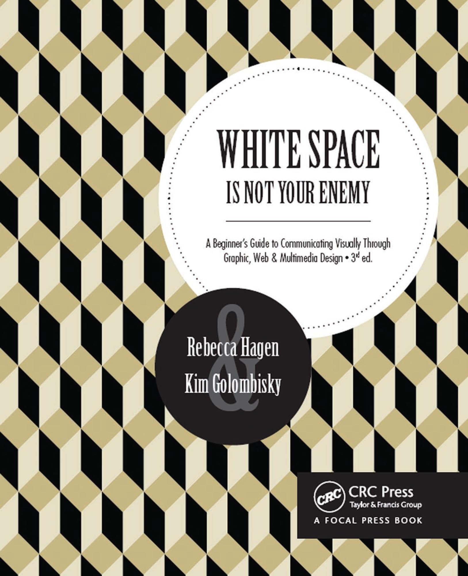 Buy White Space Is Not Your Enemy: A Beginner's Guide to Communicating Visually Through Graphic, Web & Multimedia Design — BookShops.in
