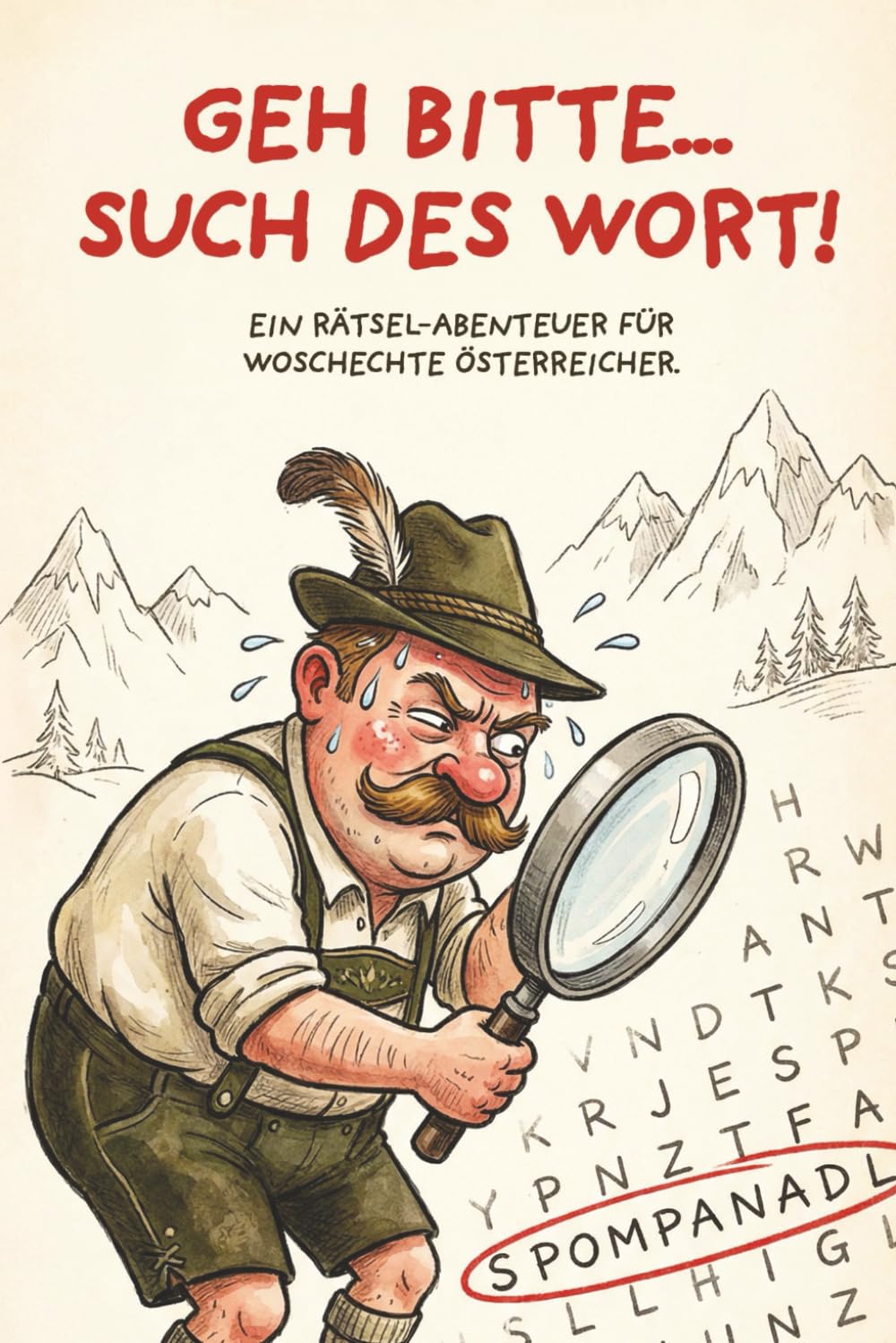 Österreichisches Dialekt Wortsuch-Rätselbuch: Über 450 lustige österreichische Wörter im Dialekt zum Suchen & Finden, Taschenbuch, 112 Seiten, 50+ ... perfekte Geschenk für alle Österreicher:innen