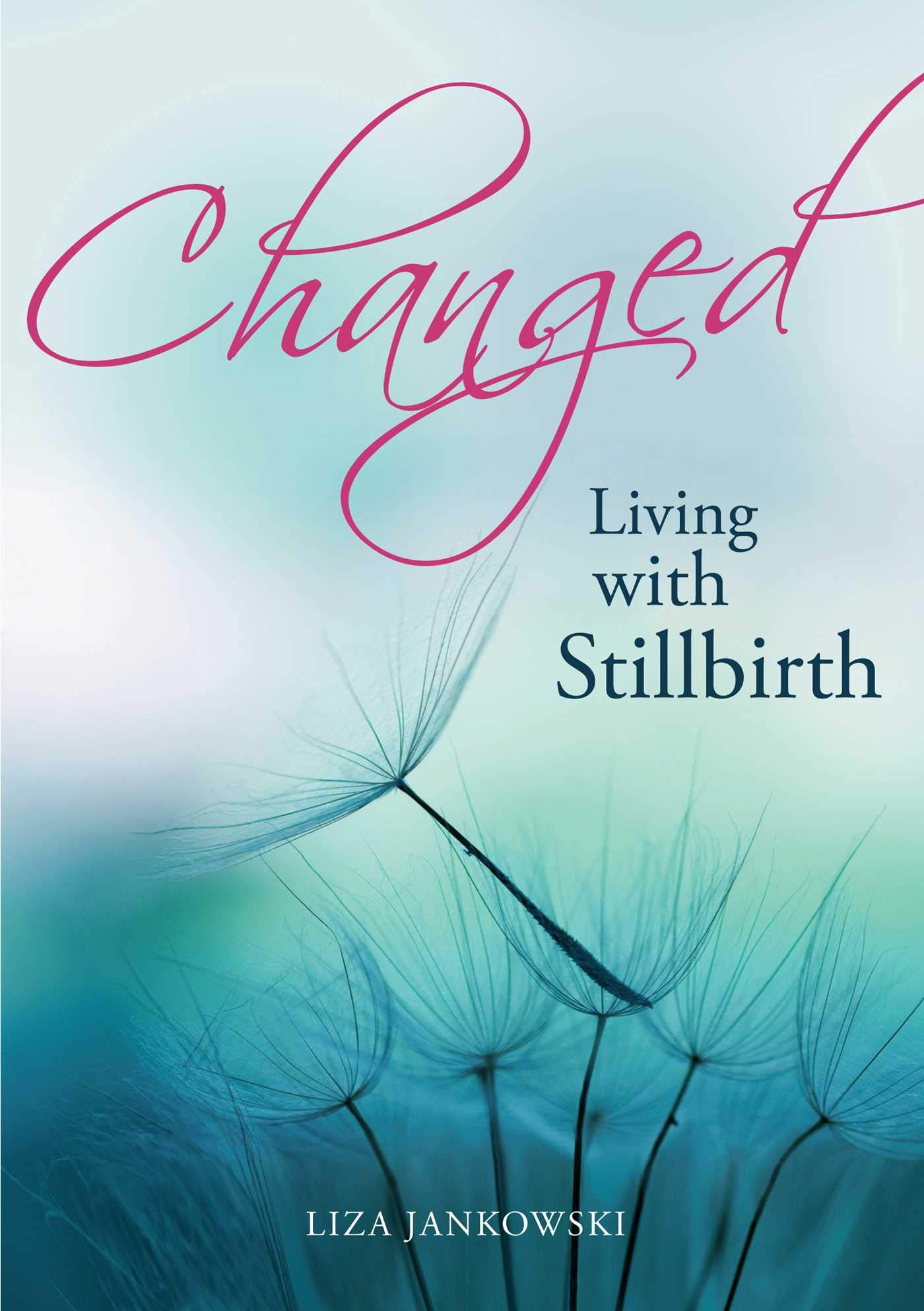 Buy Changed: Living with Stillbirth — BookShops.in