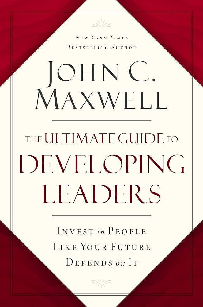 Review Buku: Developing the Leader Within You, John C. Maxwell - Langkah-Langkah Praktis untuk Mengembangkan Kepemimpinan Anda