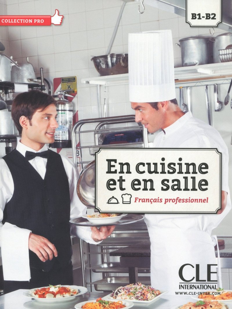 En cuisine et en salle: B1/B2 Livre de l'élève + DVD: Livre + DVD-Rom