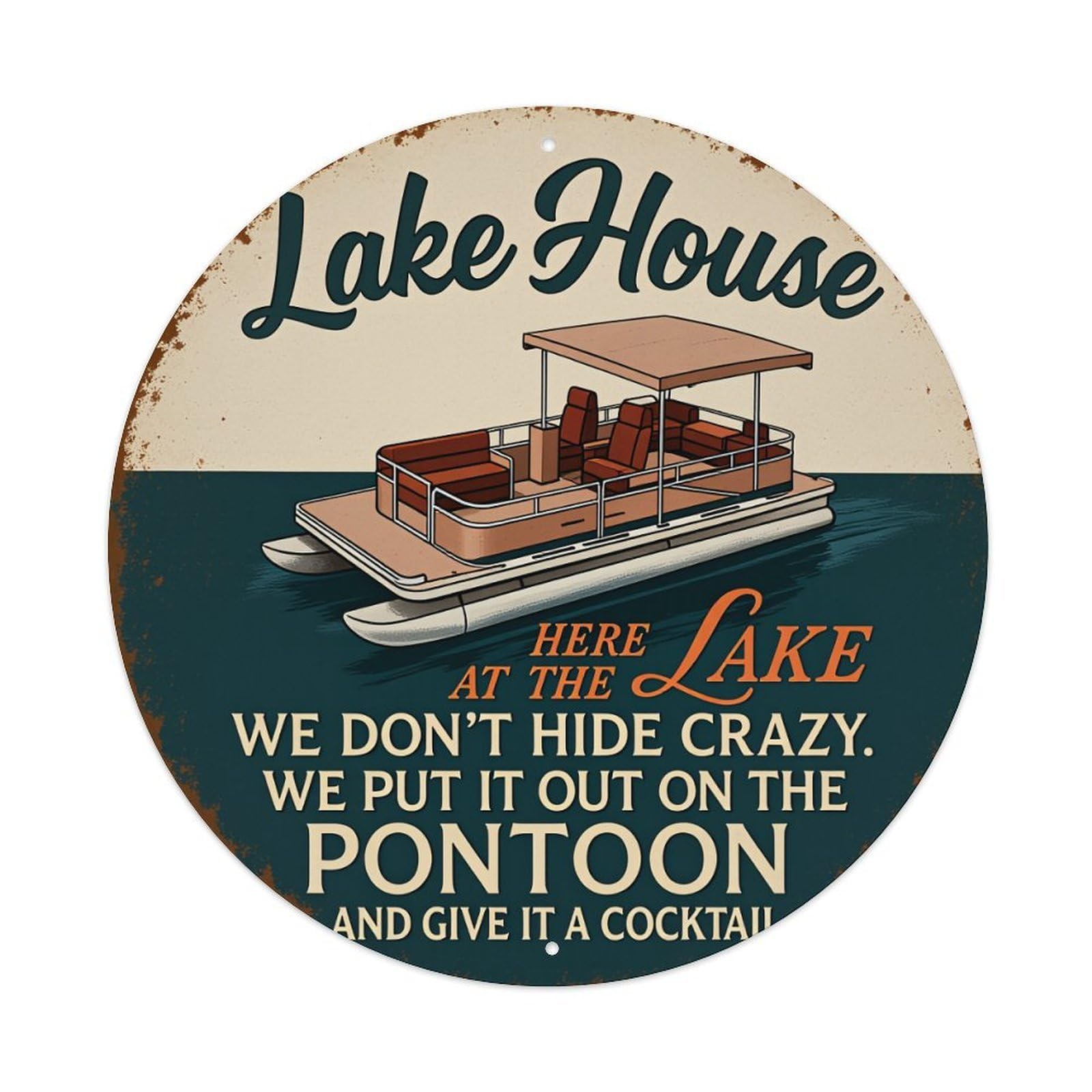 Lake House Pontoon Boat Sign Round Tin Sign Vintage Metal Poster, Home Bar Garage Man Cave Cafe Indoor & Outdoor Wall Decoration 8x8Inches
