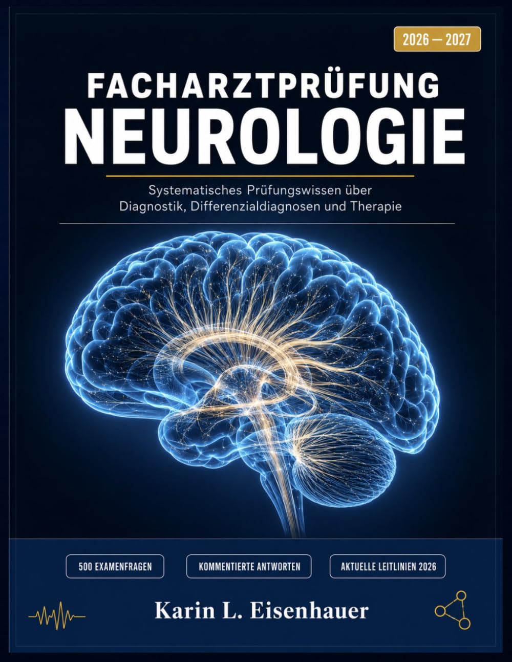 Facharztprüfung Neurologie 2026-2027: Systematisches Prüfungswissen über Diagnostik, Differenzialdiagnosen und Therapie