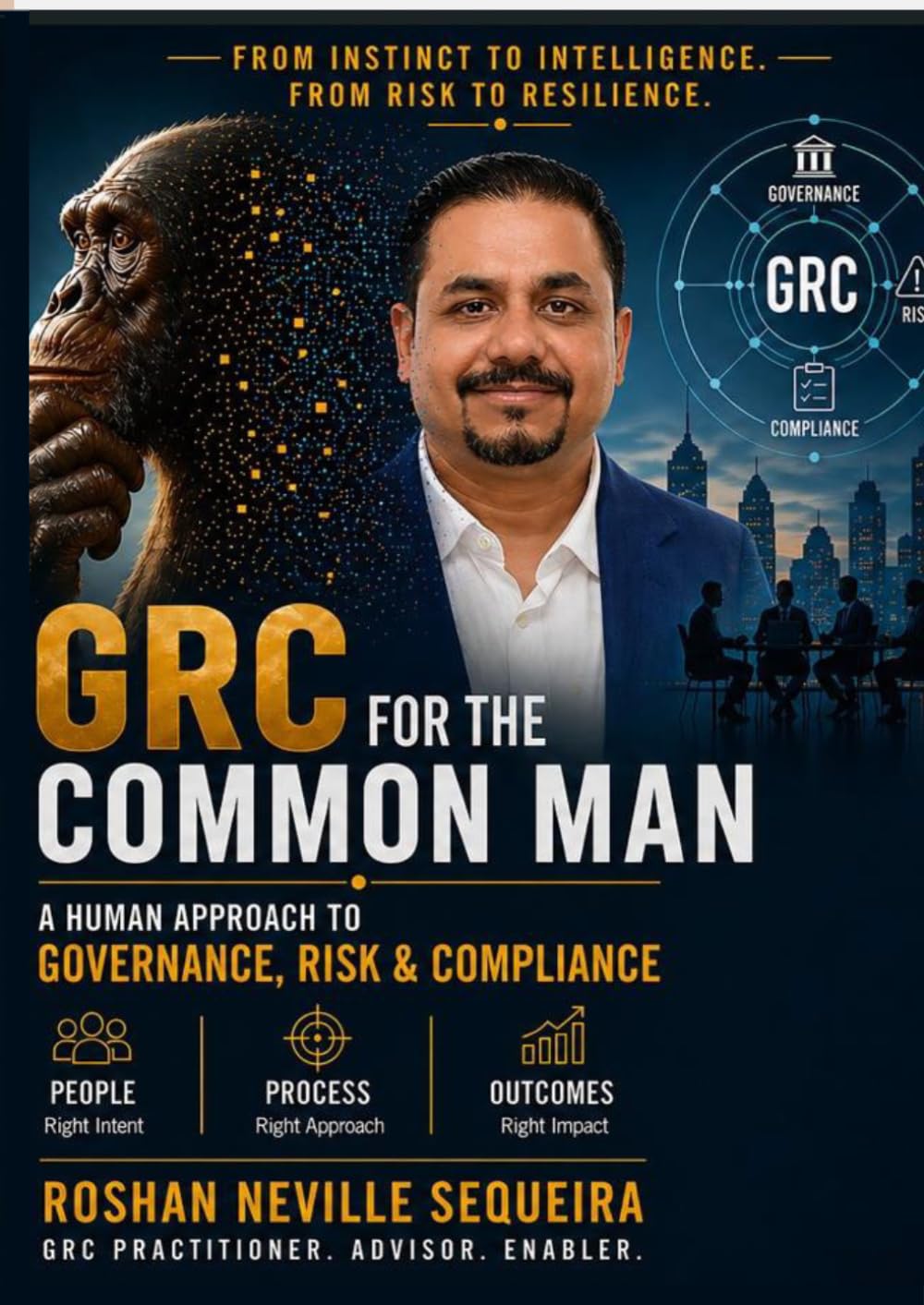 GRC for the Common Man: A Human Approach to Governance, Risk & Compliance