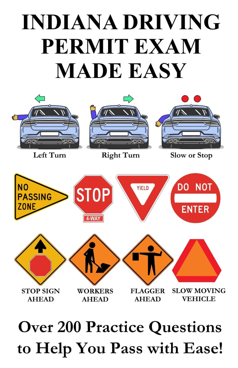 Indiana Driving Permit Exam Made Easy: Over 200 DMV Practice Questions to Help You Pass with Ease!